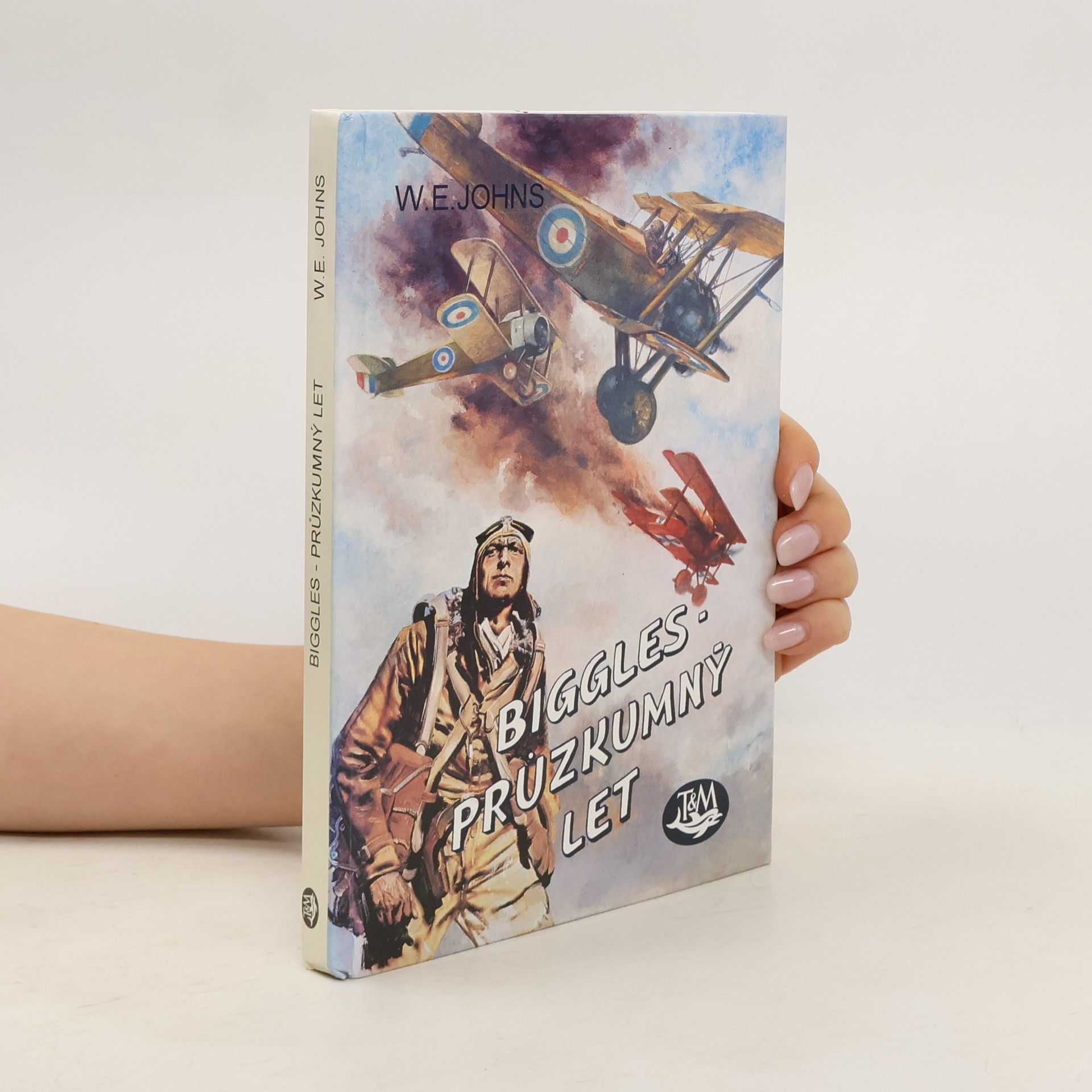 William Earl Johns Biggles - průzkumný let