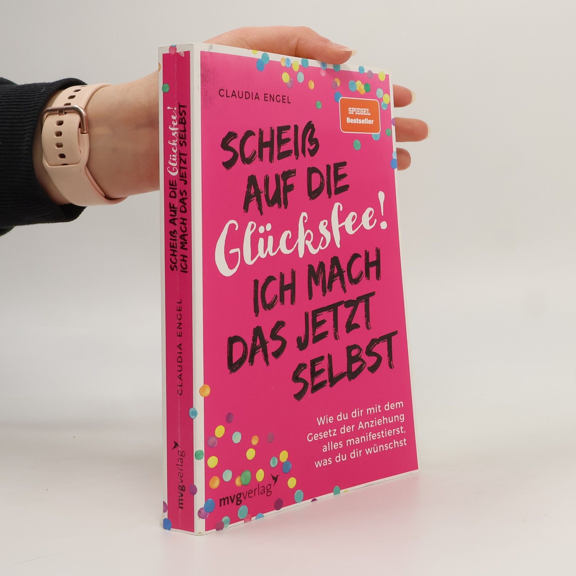 Claudia Engel Scheiß auf die Glücksfee! Ich mach das jetzt selbst