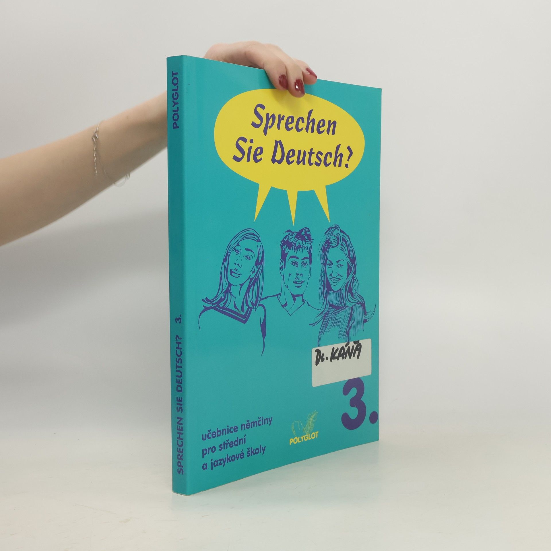 Sprechen Sie Deutsch? : učebnice němčiny pro střední a jazykové školy. 3. díl