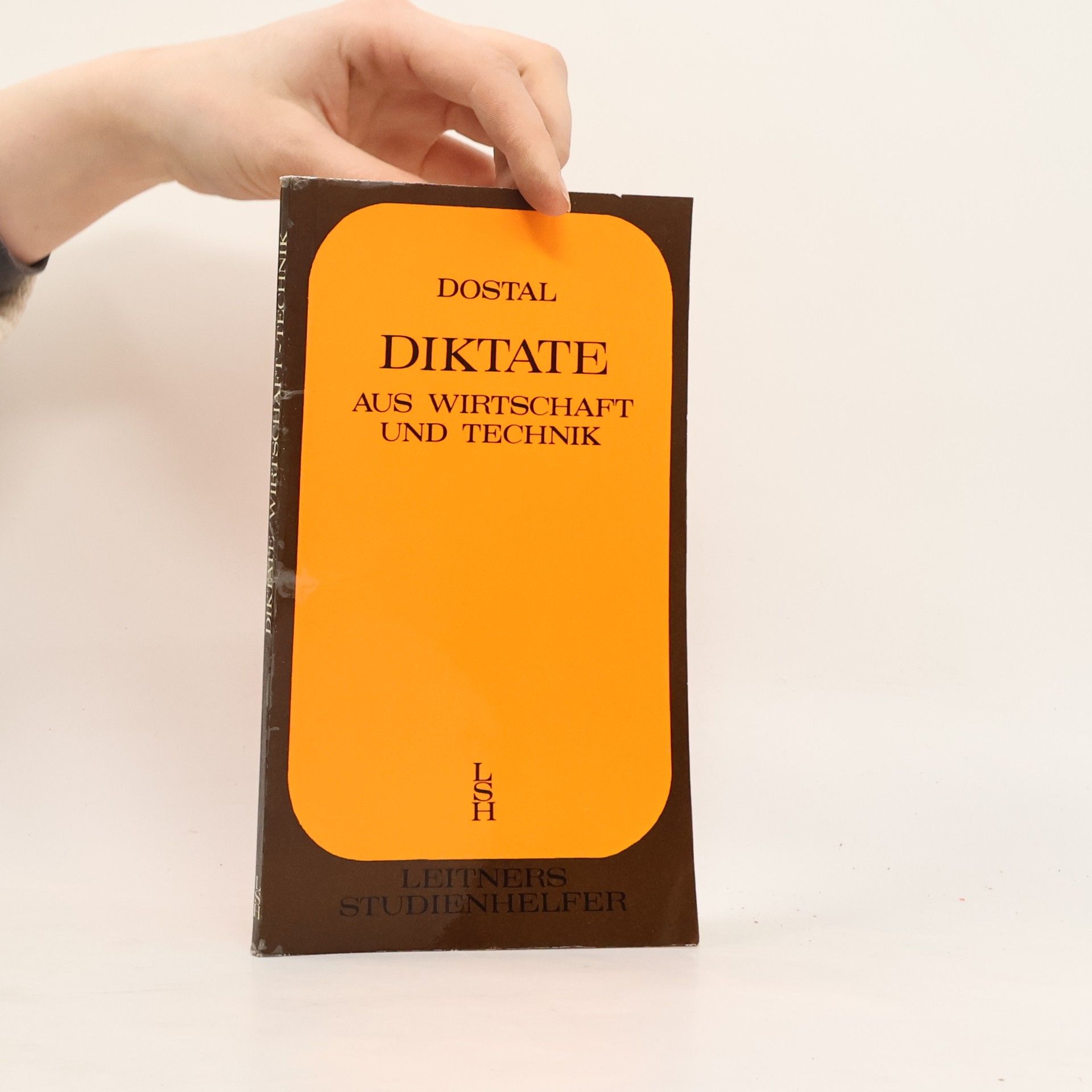 Karl A. Dostal Diktate aus Wirtschaft und Technik