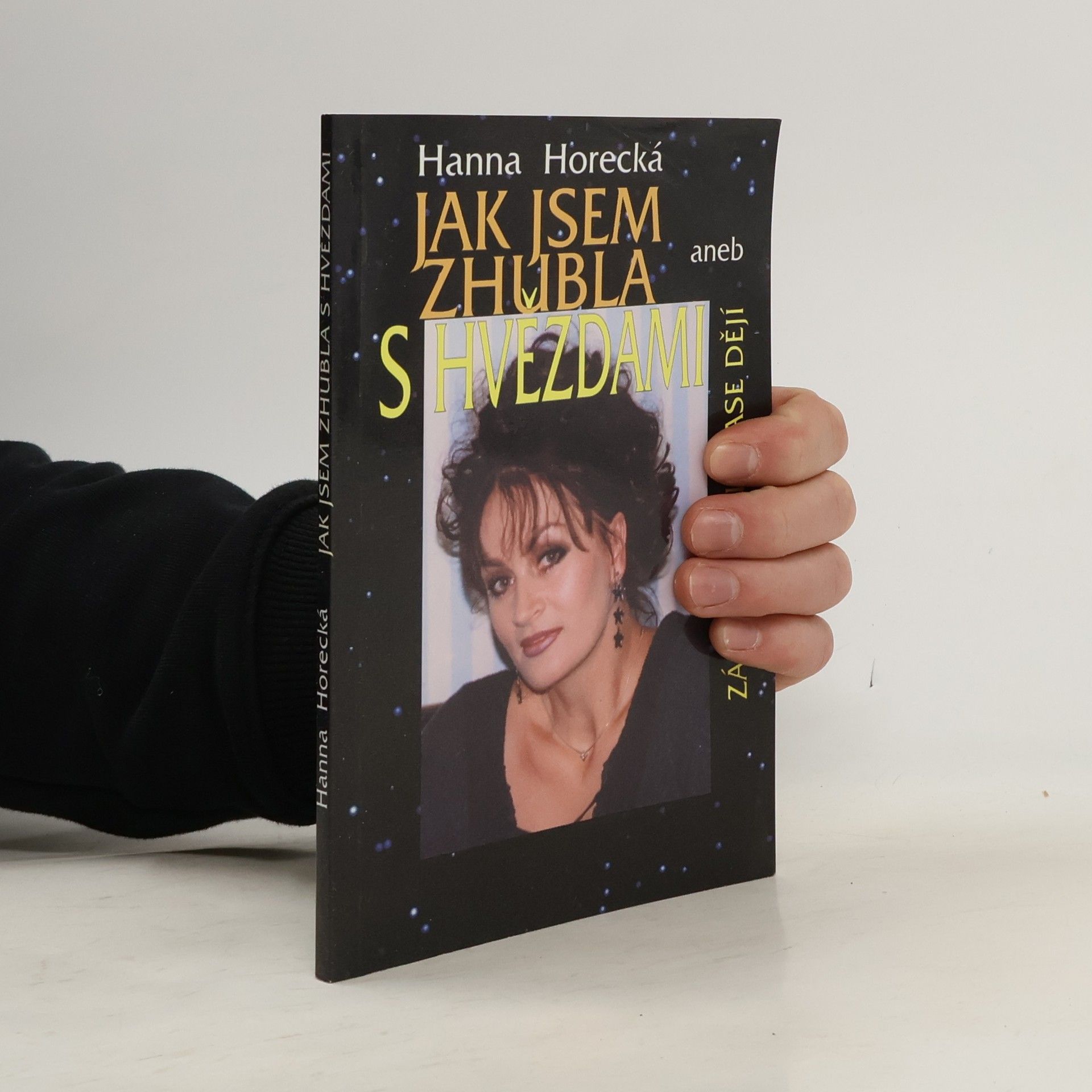 Hanna Horecká Jak jsem zhubla s hvězdami aneb zázraky se už zase dějí (Obr., 96 s.)
