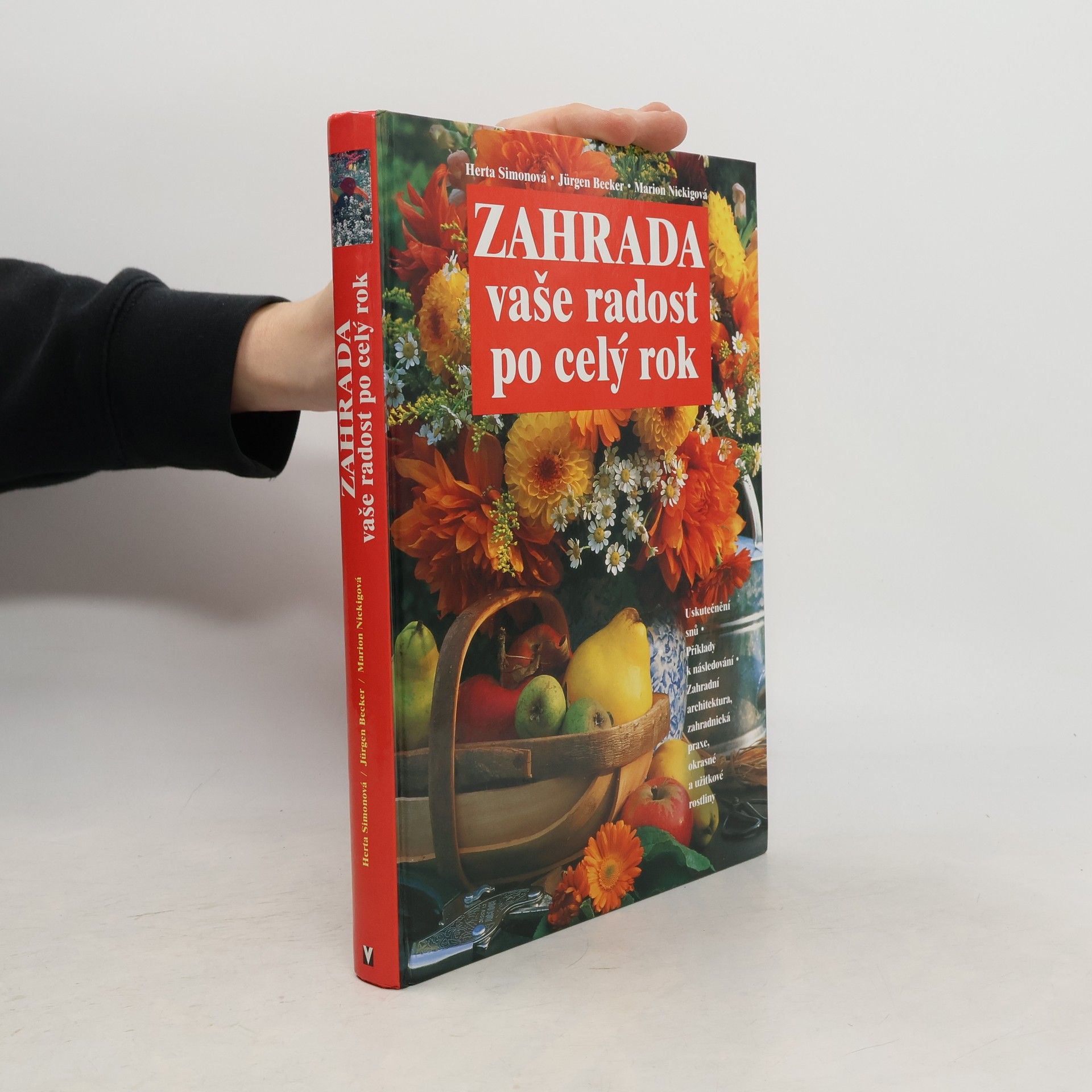 Kolektiv autorů Zahrada vaše radost po celý rok