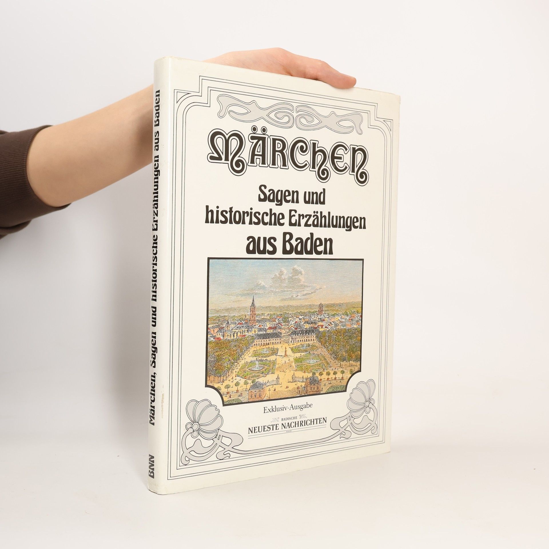 Märchen, Sagen und historische Erzählungen aus Baden - Exklusiv-Ausgabe