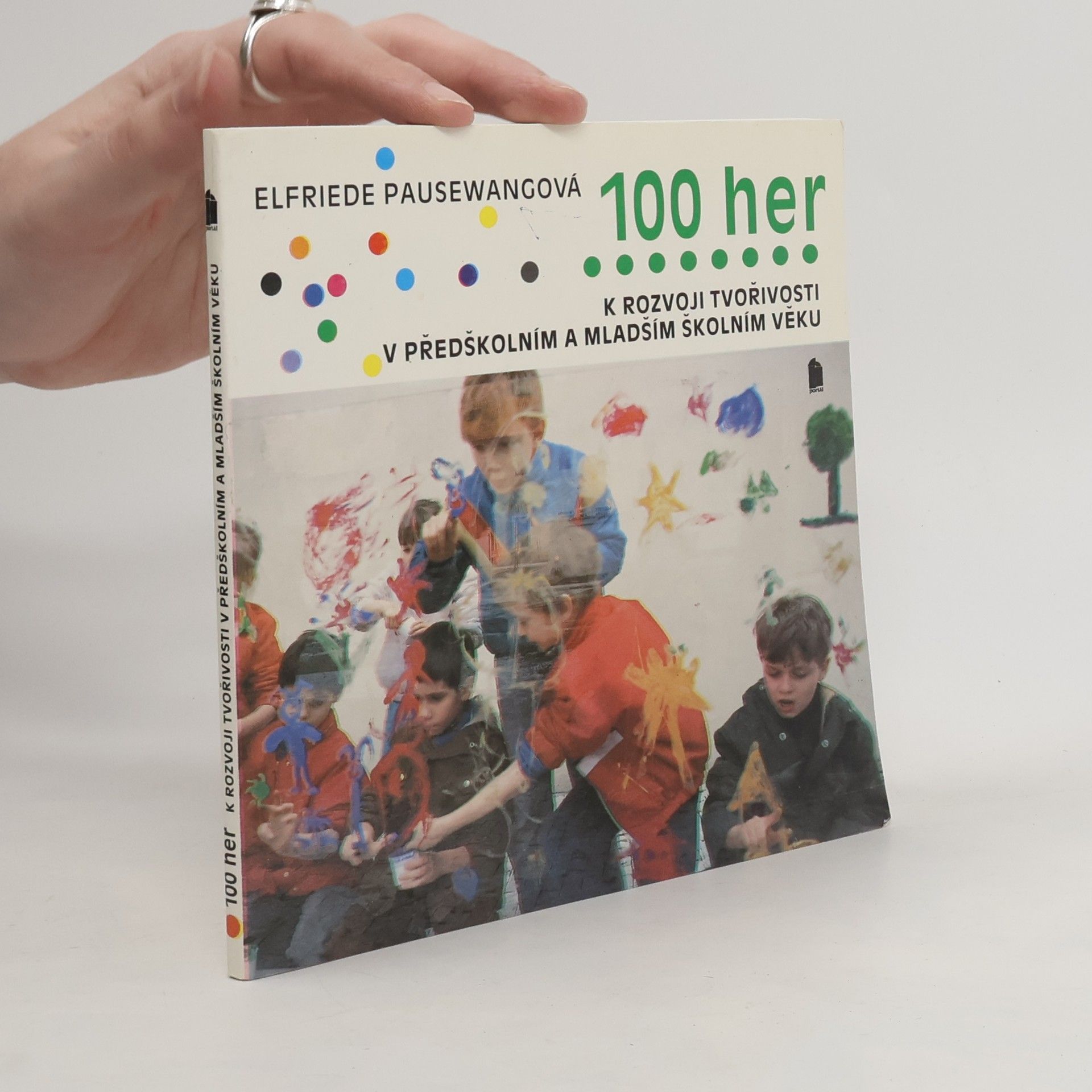 Elfriede Pausewang 100 her k rozvoji tvořivosti v předškolním a mladším školním věku