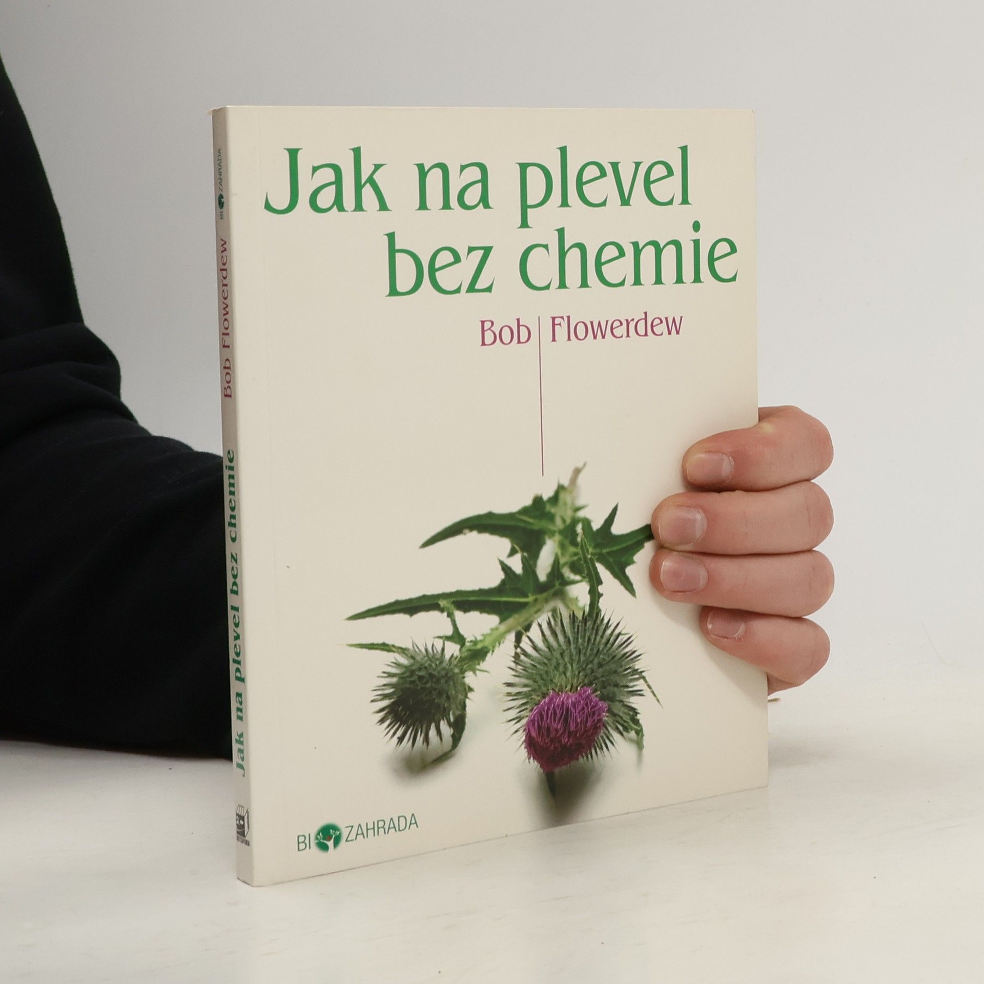Bob Flowerdew Jak na plevel bez chemie