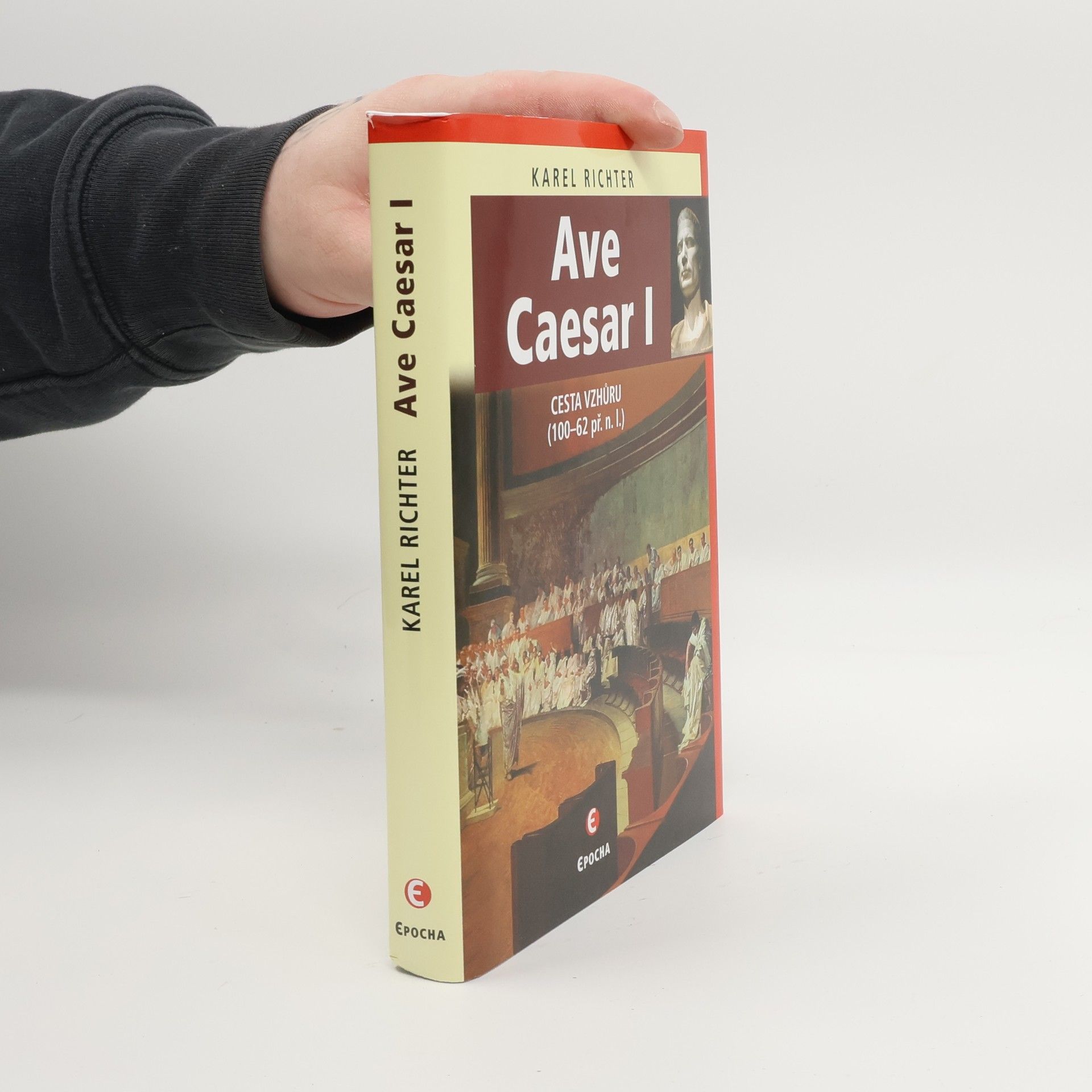 Karel Richter Ave Caesar I: Cesta vzhůru (100-62 př.n.l.)