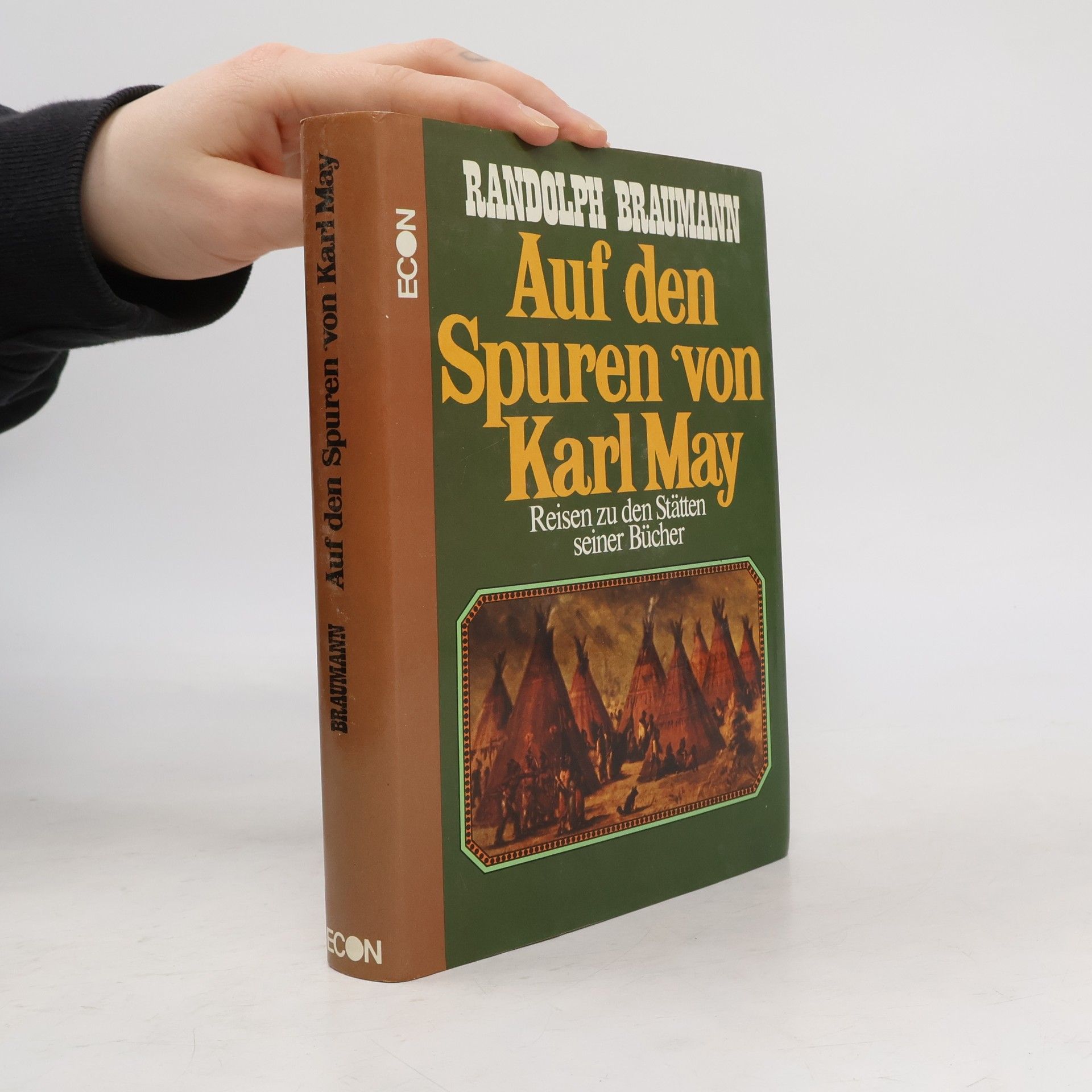 Randolph Braumann Auf den Spuren von Karl May