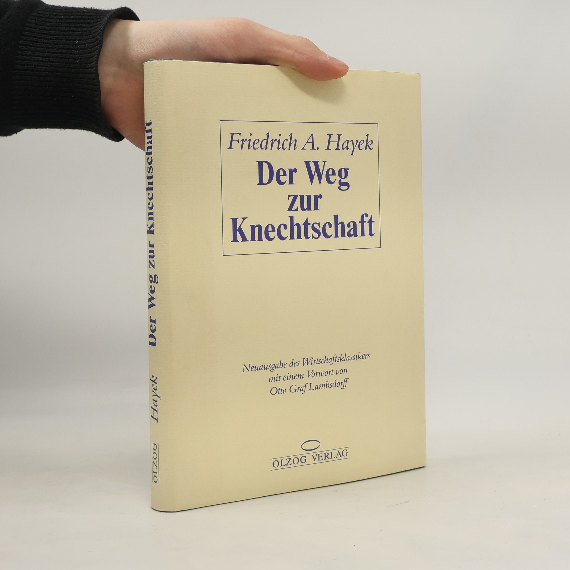 Friedrich August von Hayek Der Weg zur Knechtschaft