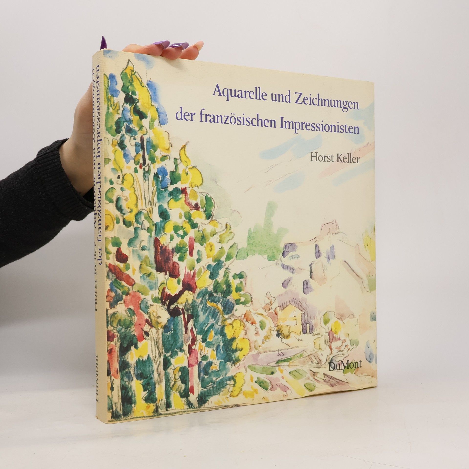 Horst Keller Aquarelle und Zeichnungen der französischen Impressionisten und ihrer Pariser Zeitgenossen