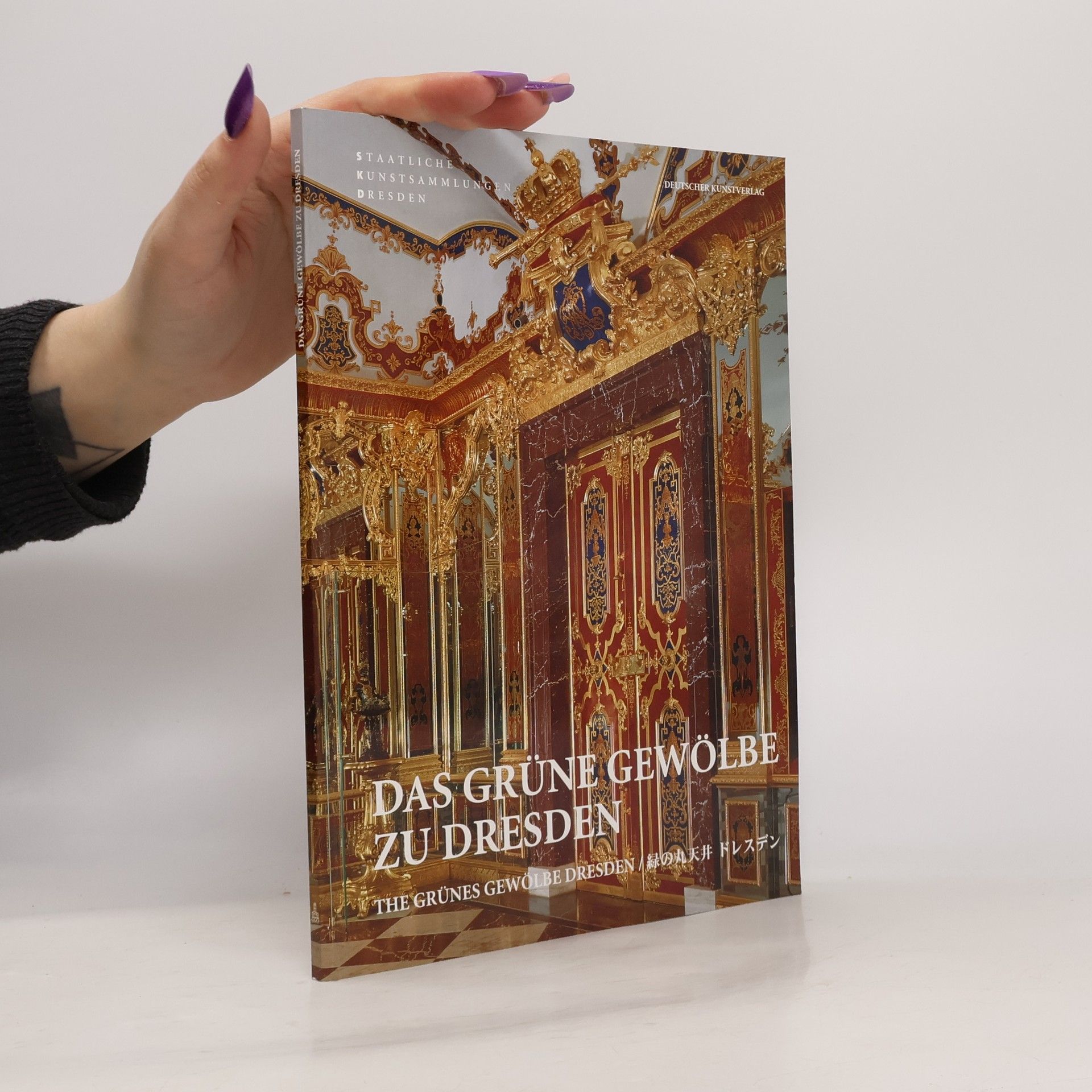 Katharina Stauder Das Grüne Gewölbe zu Dresden