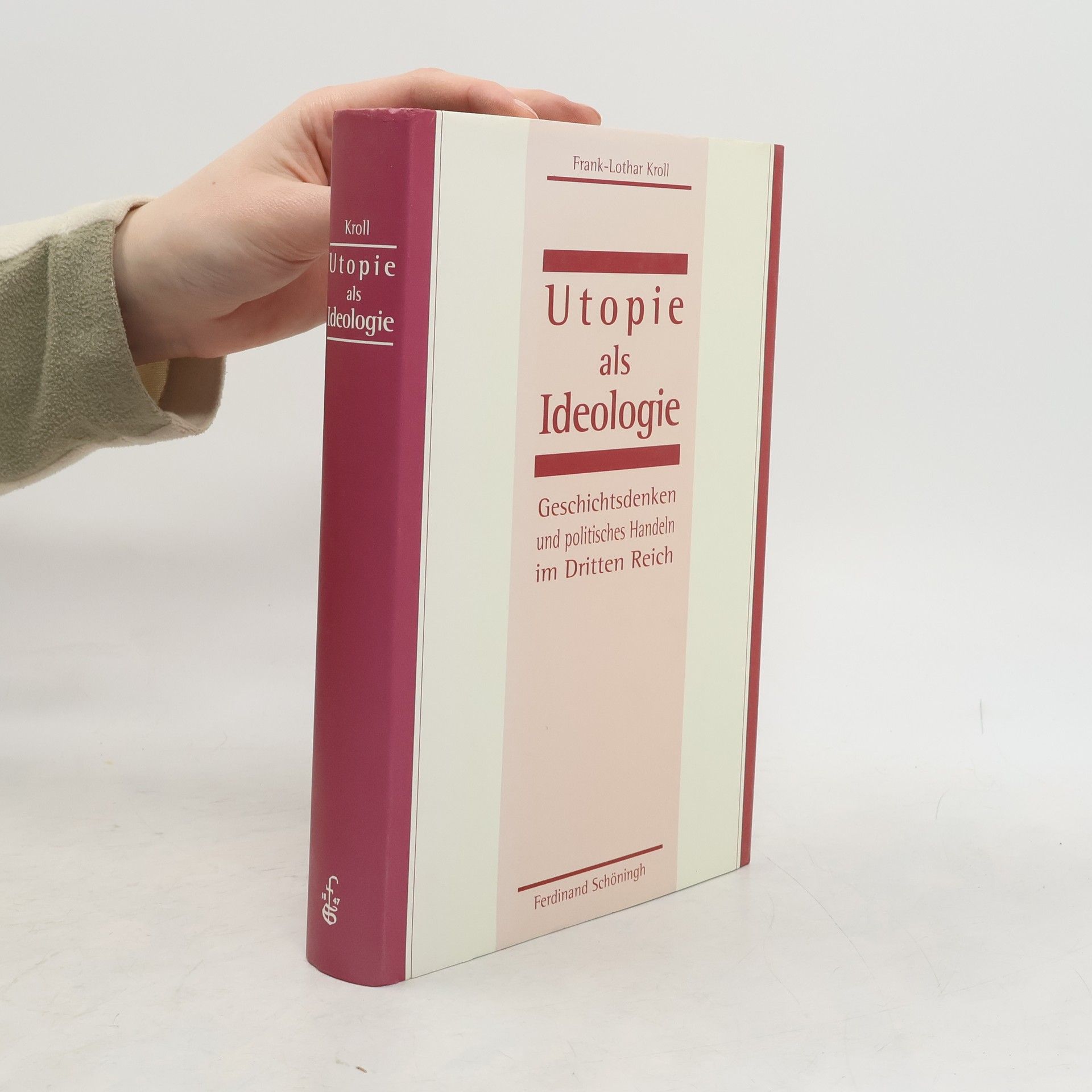 Frank-Lothar Kroll Utopie als Ideologie