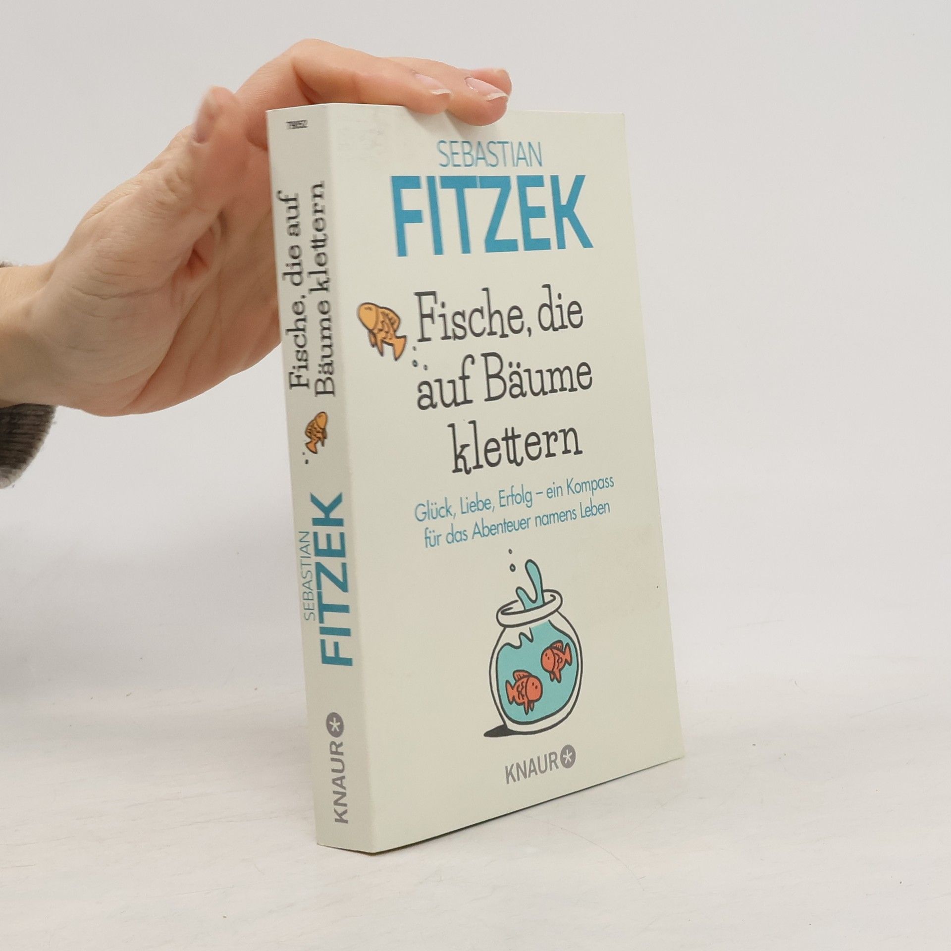 Sebastian Fitzek Fische, die auf Bäume klettern