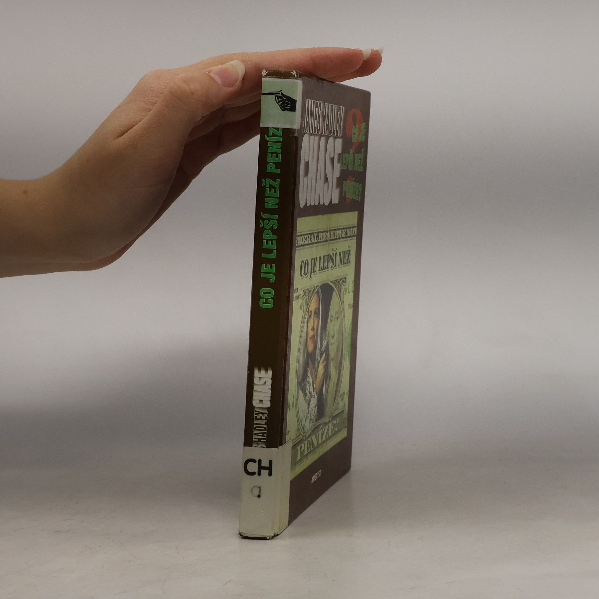 James Hadley Chase Co je lepší než peníze?