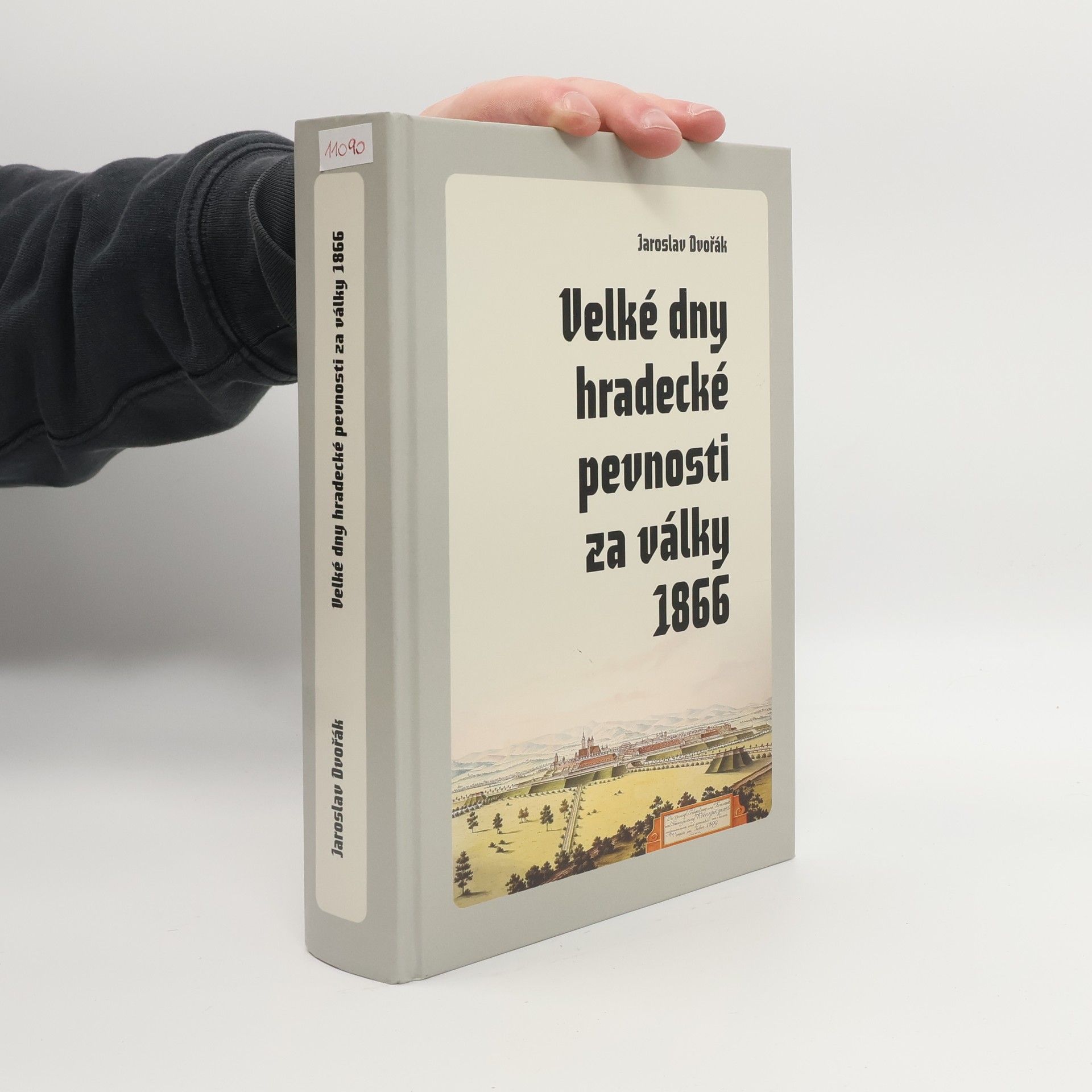 Jaroslav Dvořák Velké dny hradecké pevnosti za války 1866