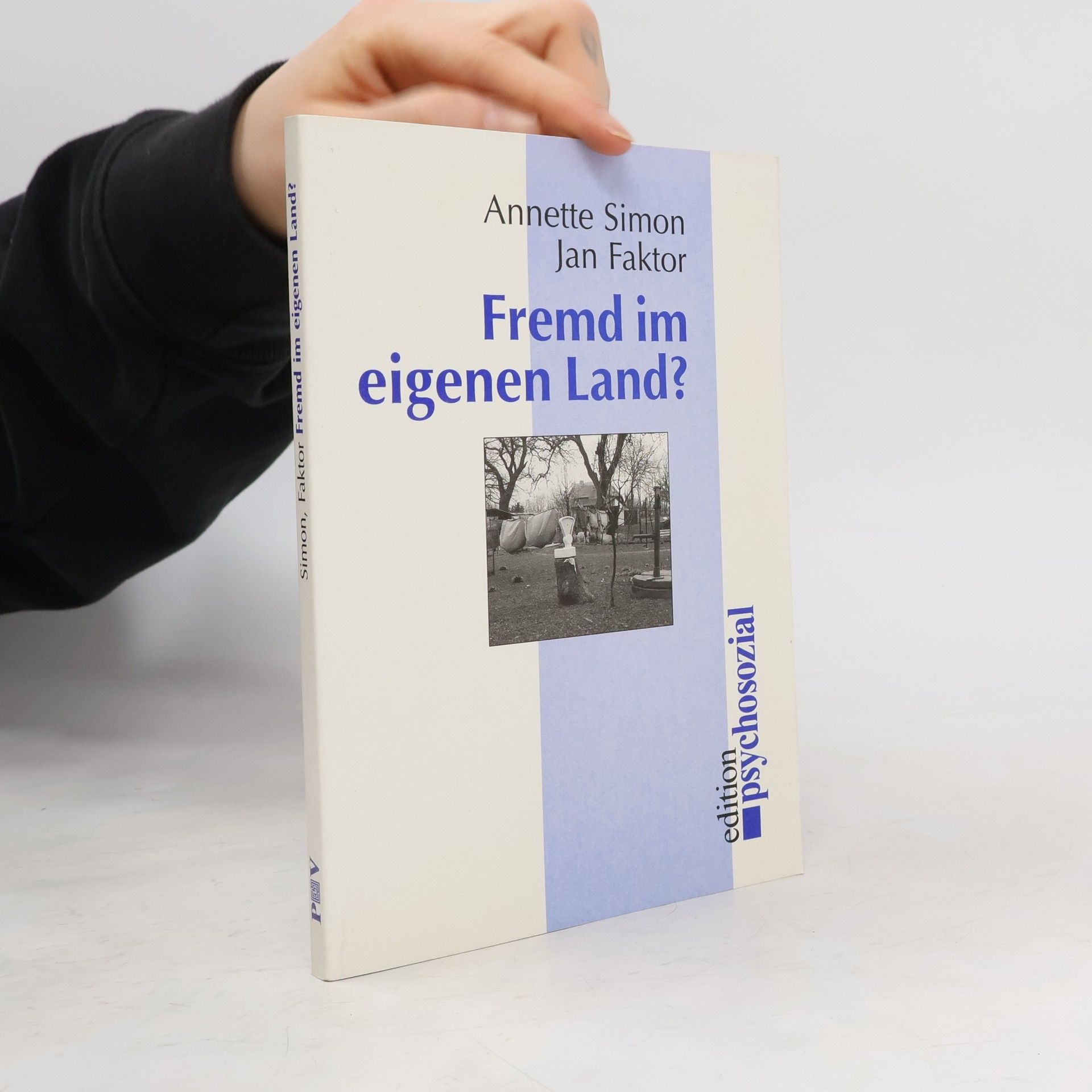 Annette Simon Fremd im eigenen Land?