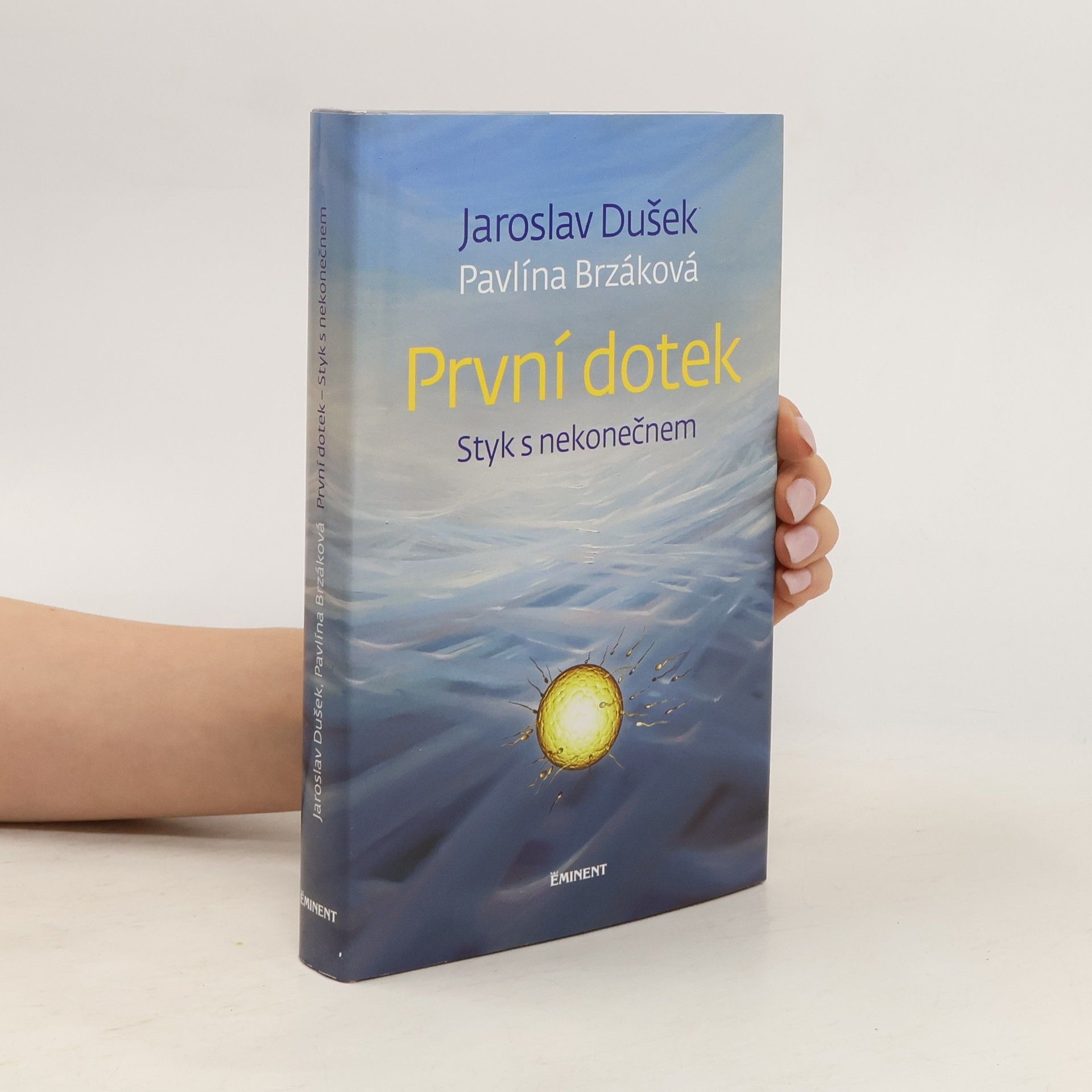 Jaroslav Dušek První dotek : styk s nekonečnem