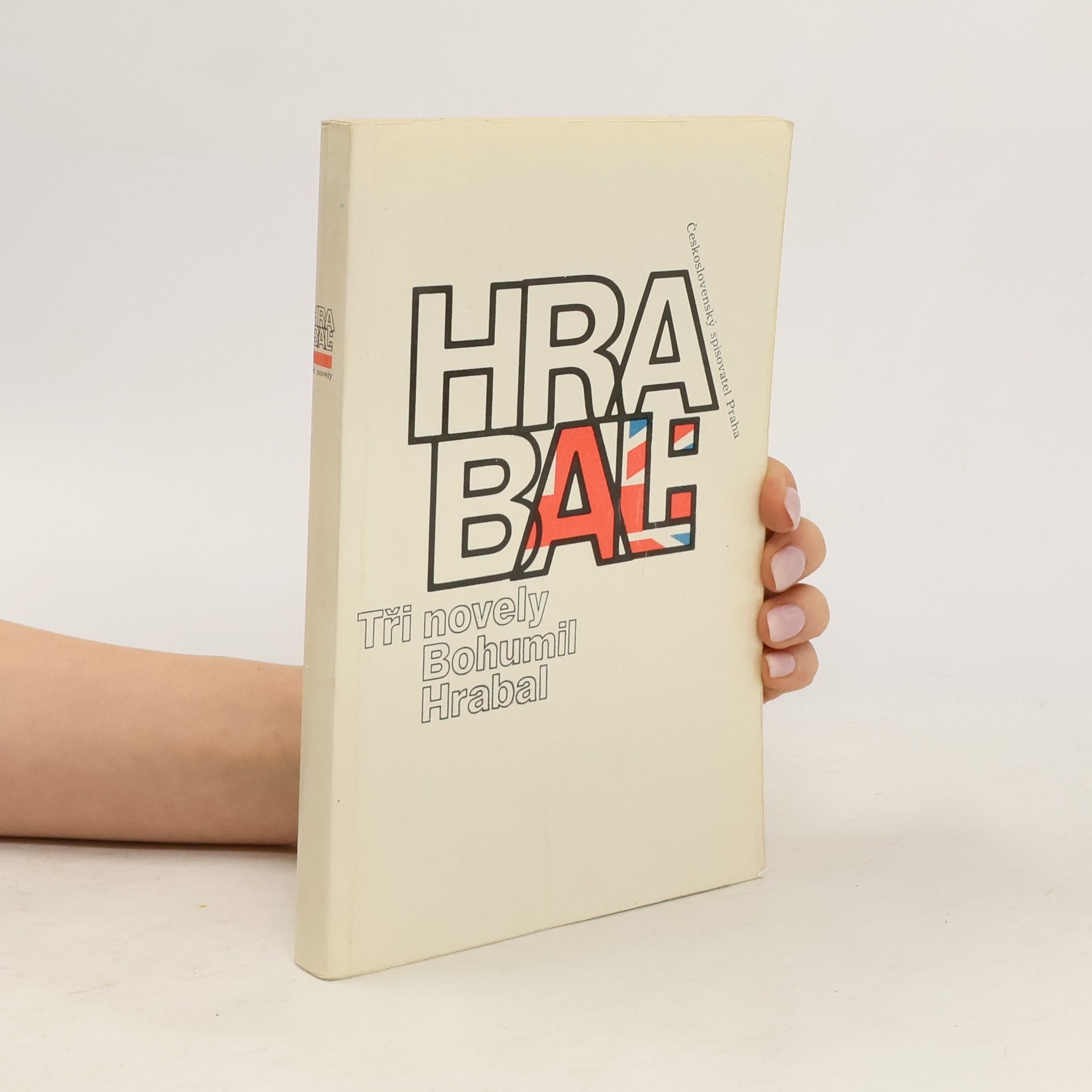 Bohumil Hrabal Bohumil Hrabal. Tři novely