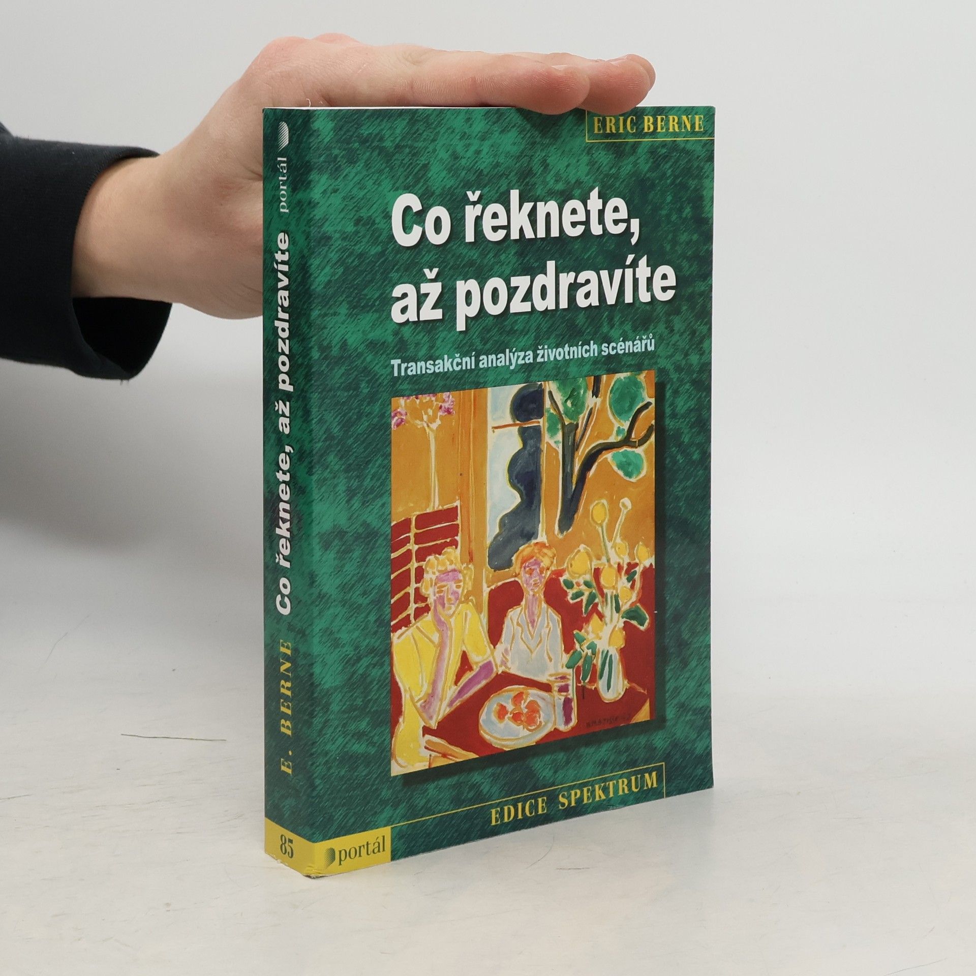 Co řeknete, až pozdravíte: Transakční analýza životních scénářů