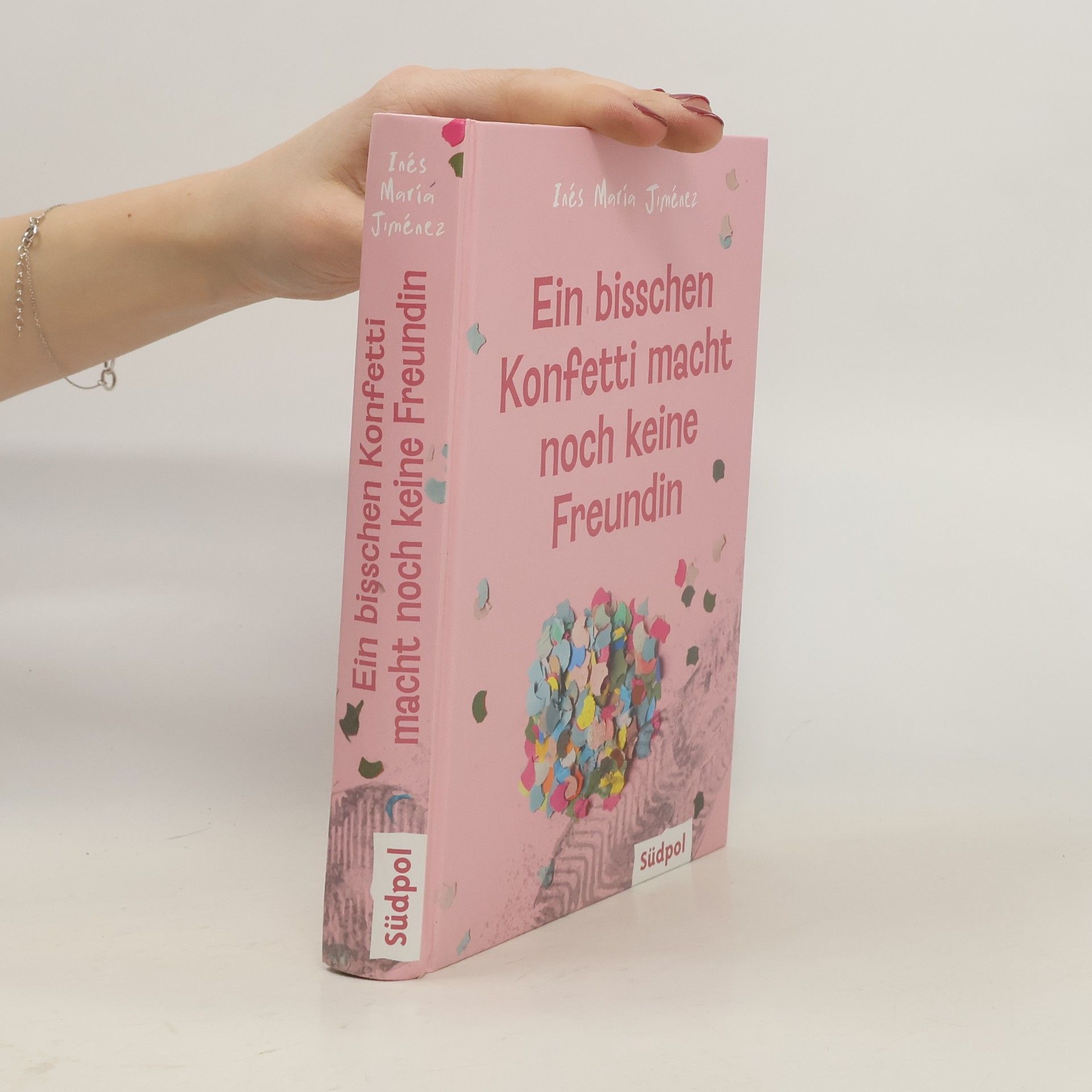 Ines Maria Jiménez Ein bisschen Konfetti macht noch keine Freundin