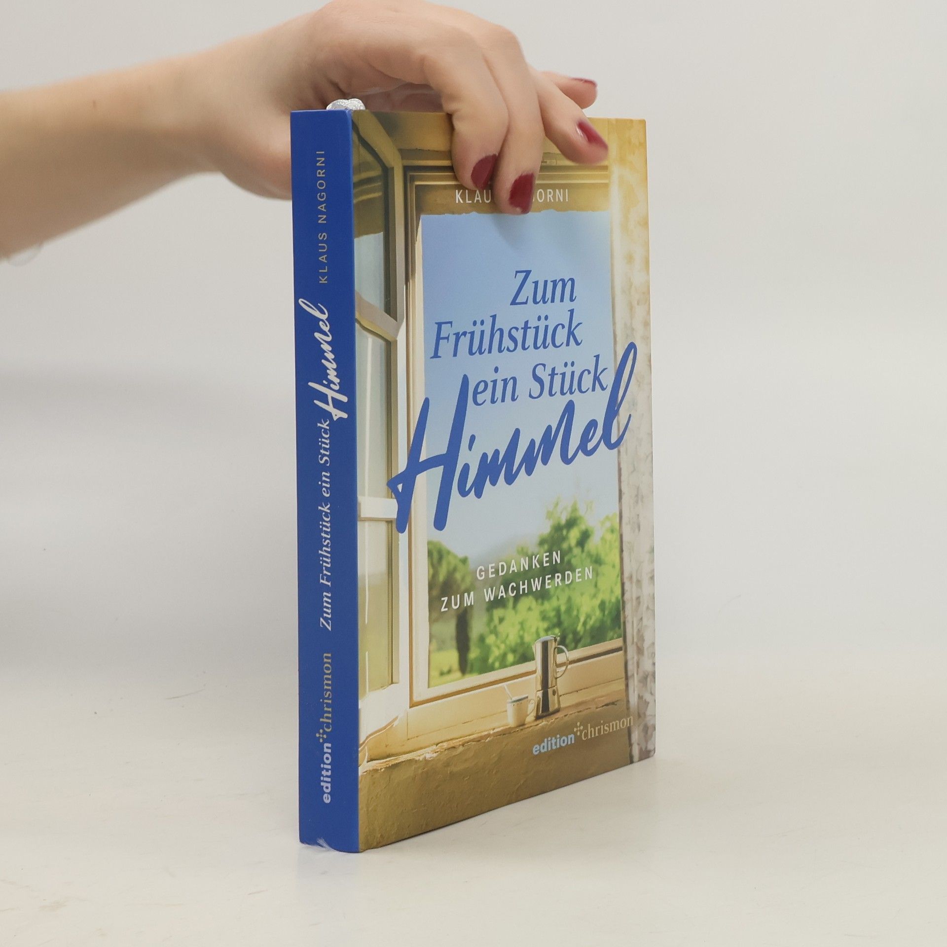 Klaus Nagorni Zum Frühstück ein Stück Himmel