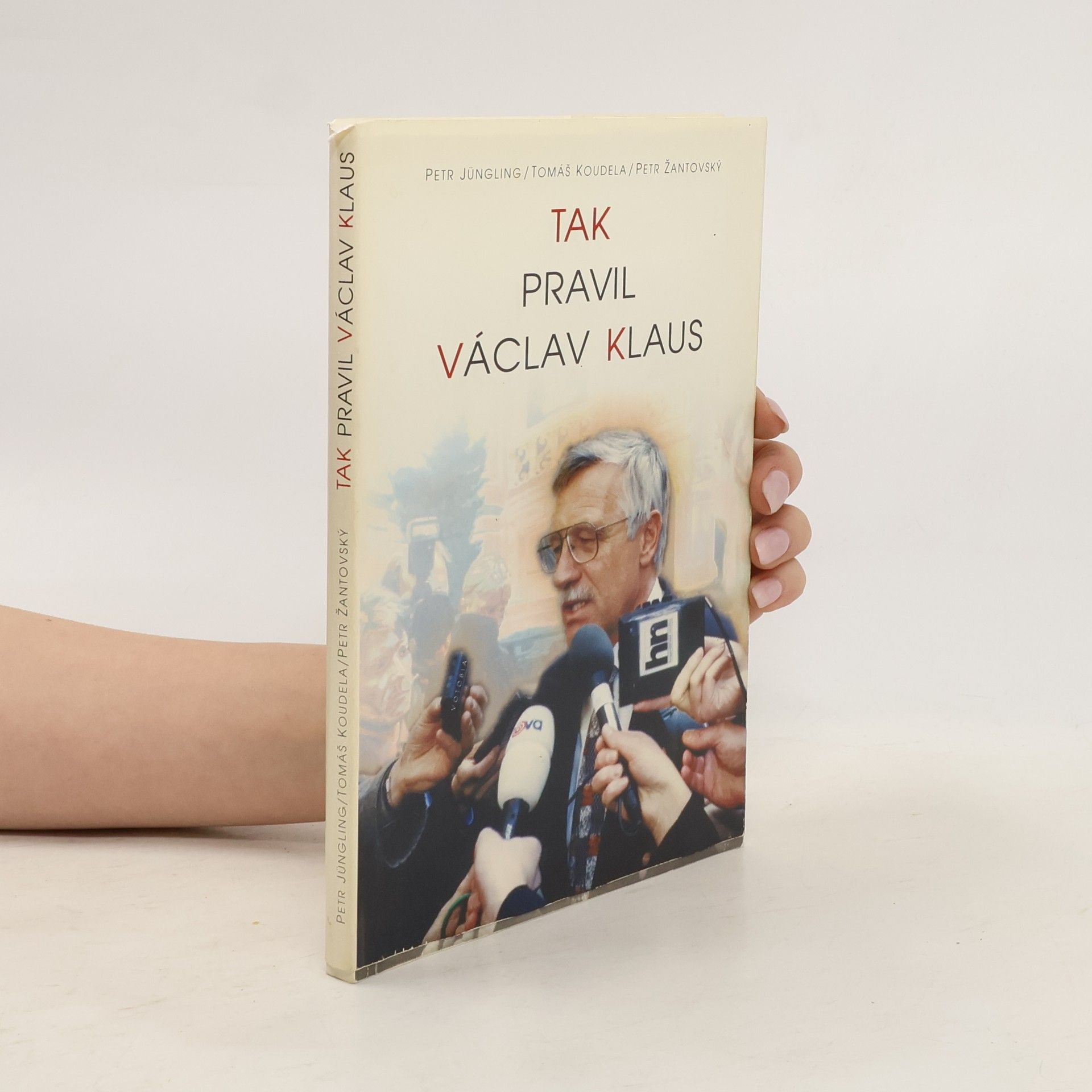 Václav Klaus Tak pravil Václav Klaus