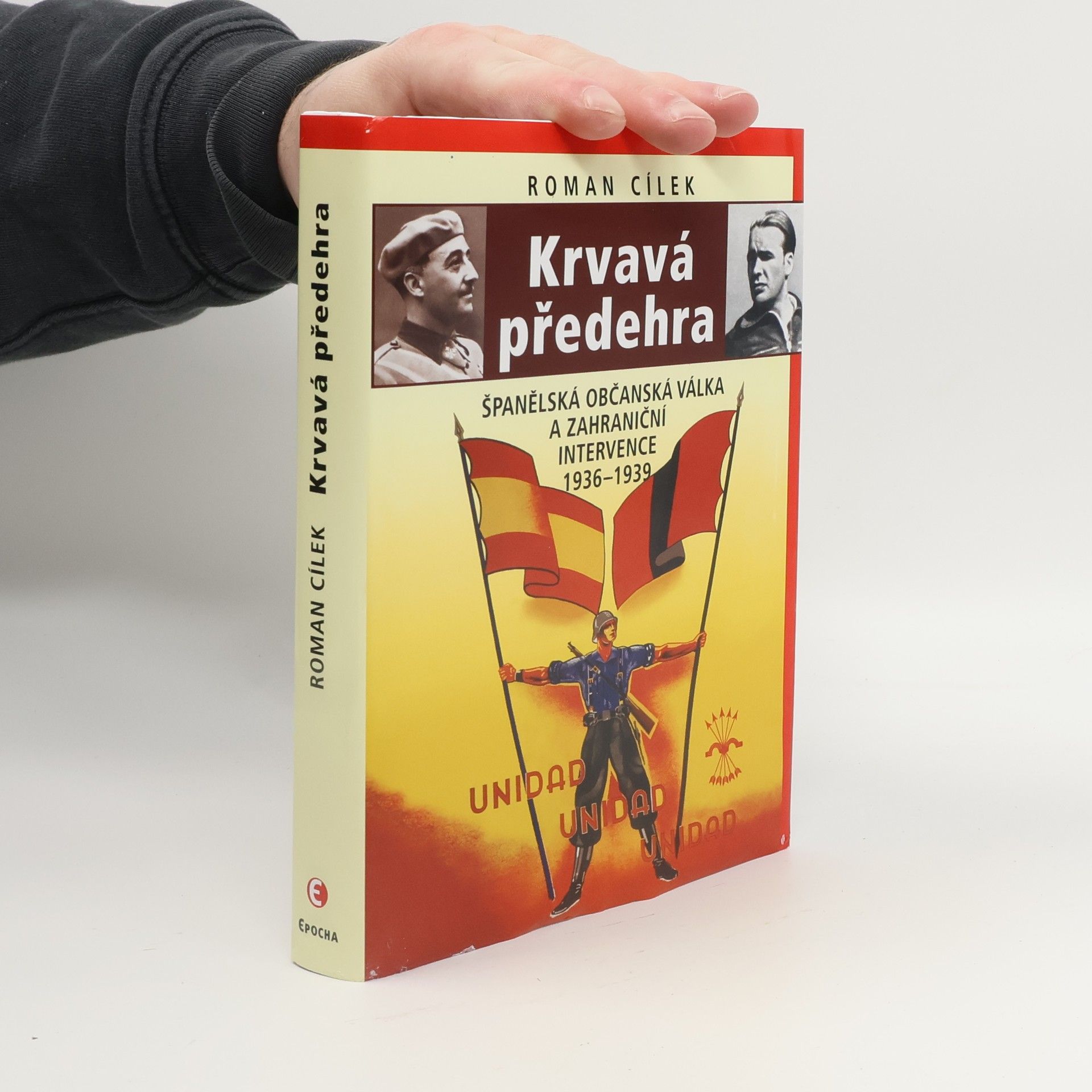 Roman Cílek Krvavá předehra: Španělská občanská válka a zahraniční intervence 1936–1939