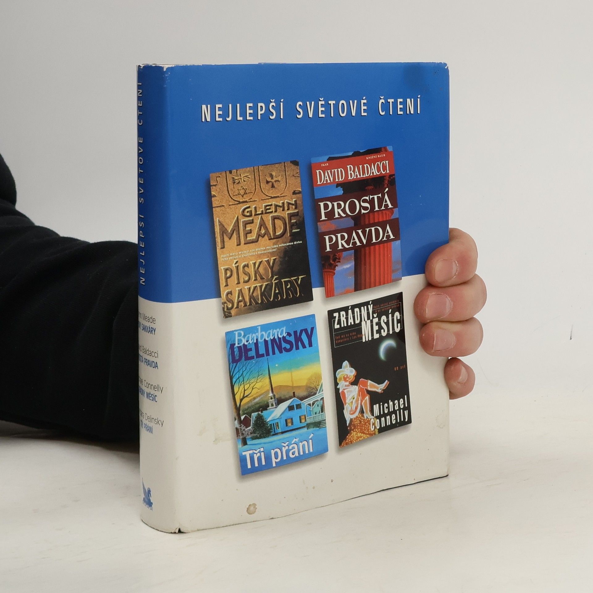 Michael Connelly Nejlepší světové čtení. Písky Sakkáry. Prostá pravda. Zrádný měsíc. Tři přání