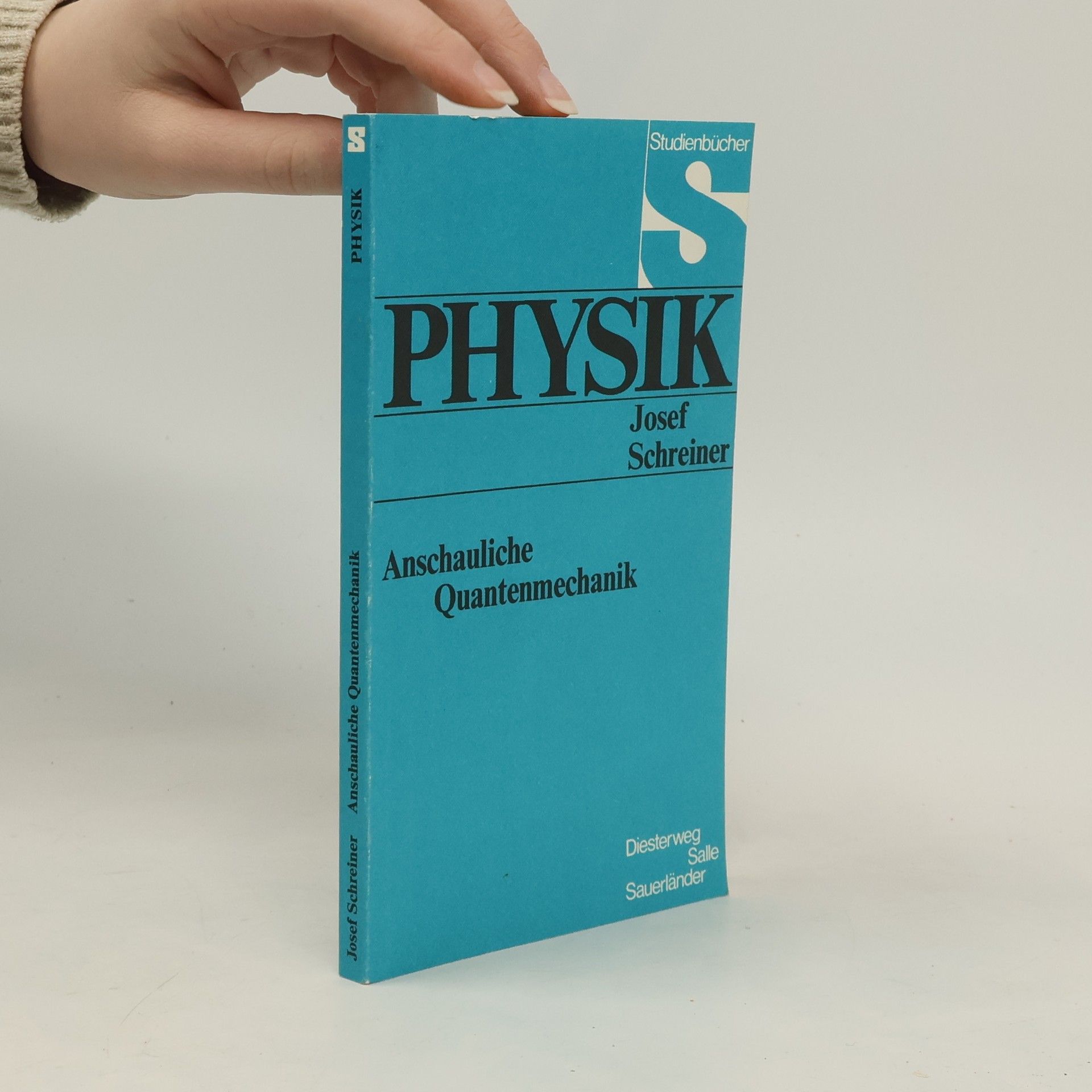 Josef Schreiner Anschauliche Quantenmechanik