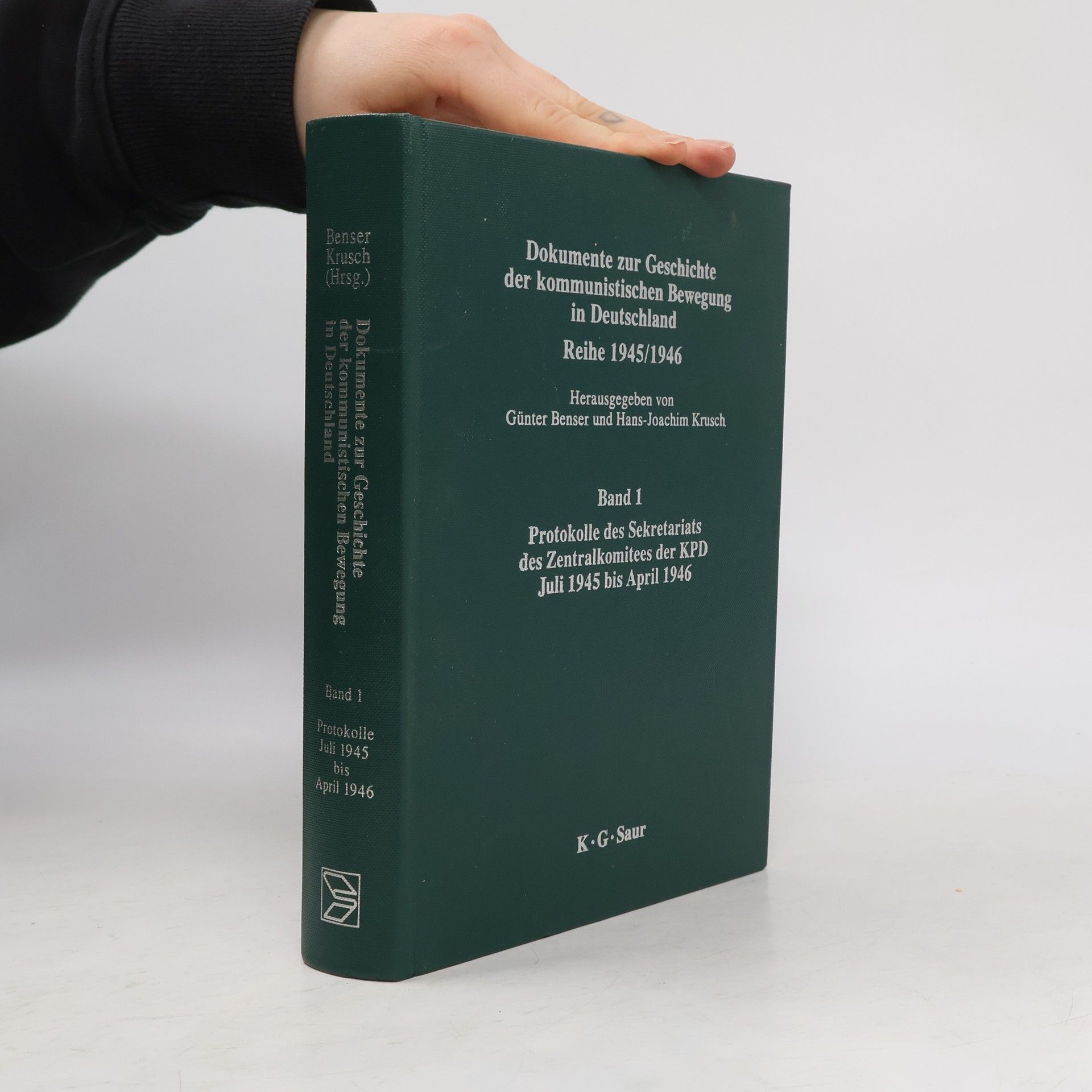 Protokolle des Sekretariats des Zentralkomitees der KPD Juli 1945 Bis April 1946