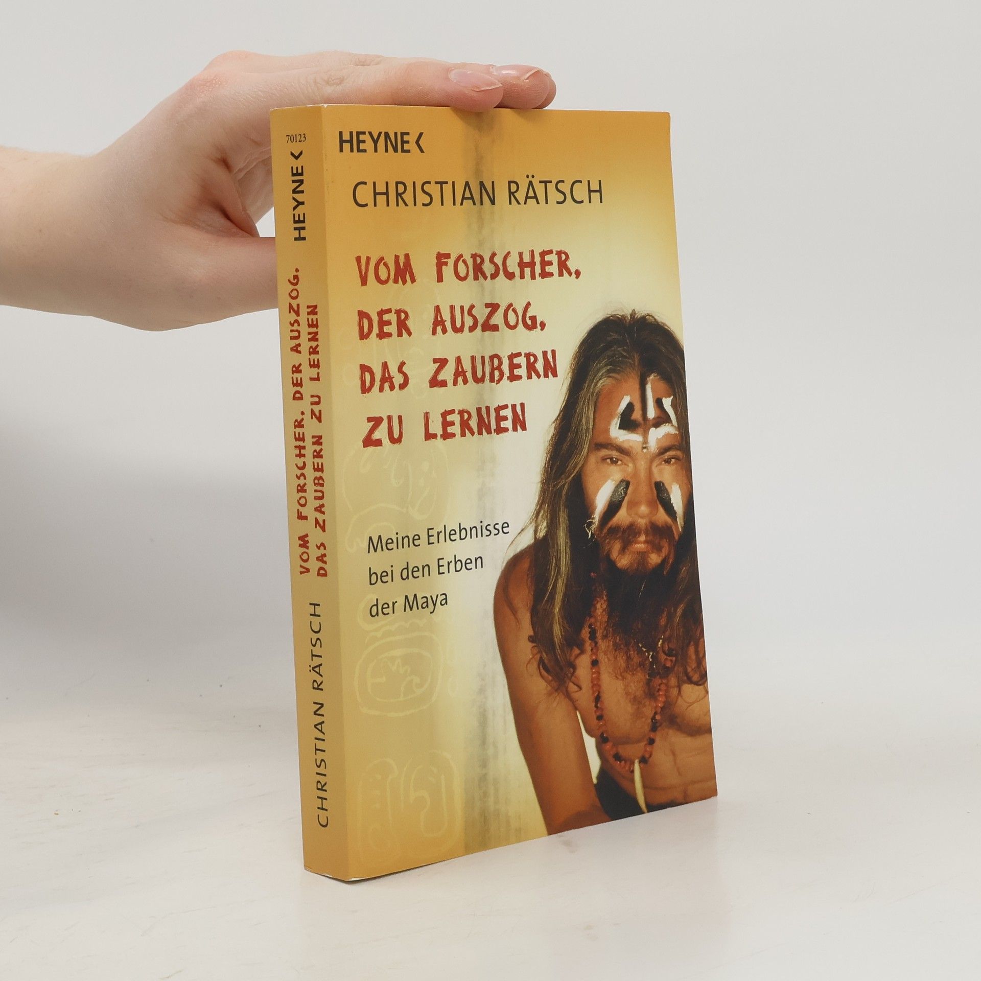 Christian Rätsch Vom Forscher, der auszog, das Zaubern zu lernen