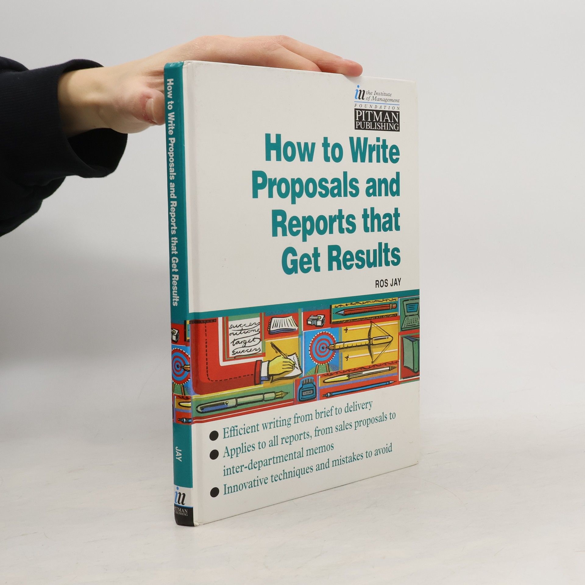 How to Write Proposals and Reports That Get Results
