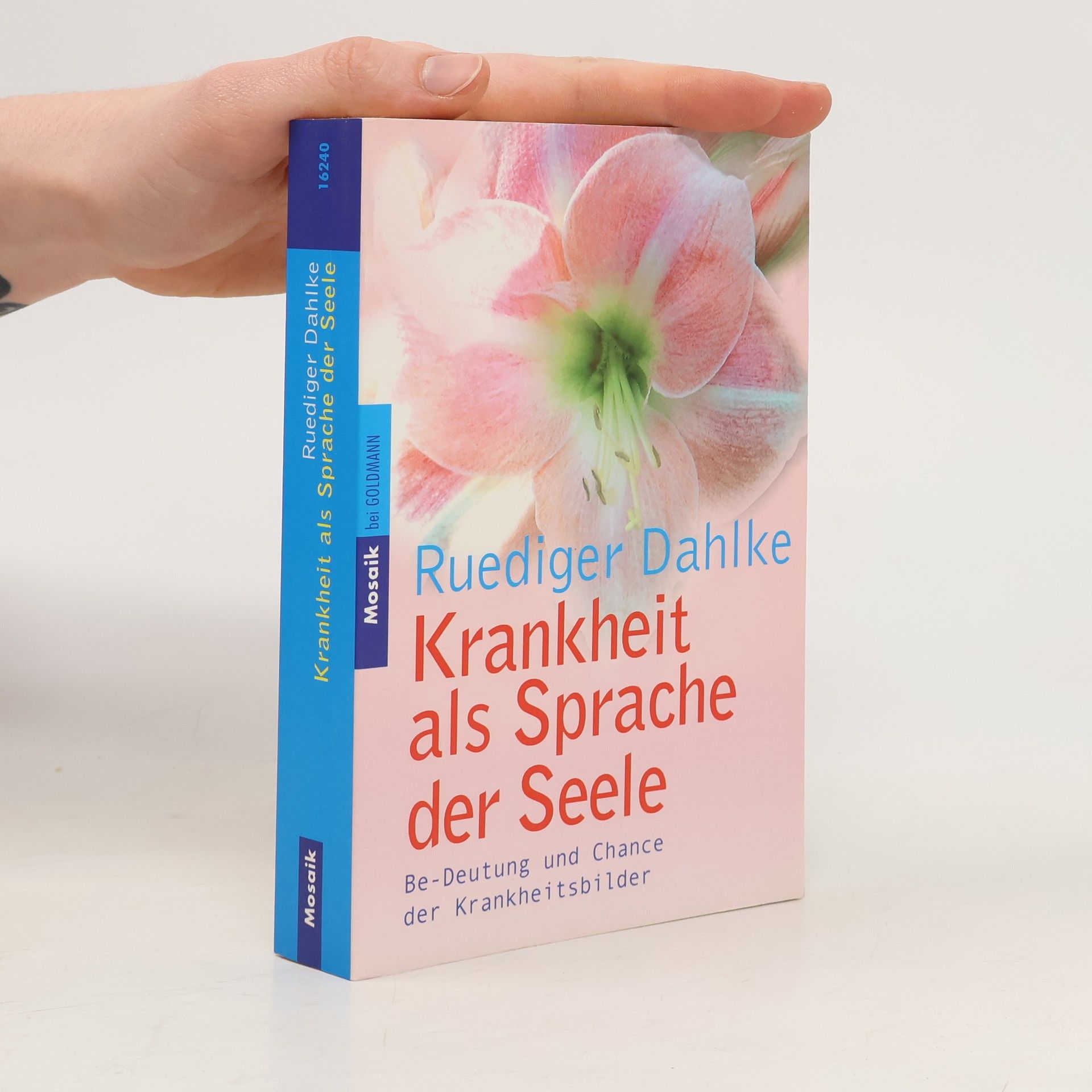 Ruediger Dahlke Krankheit als Sprache der Seele