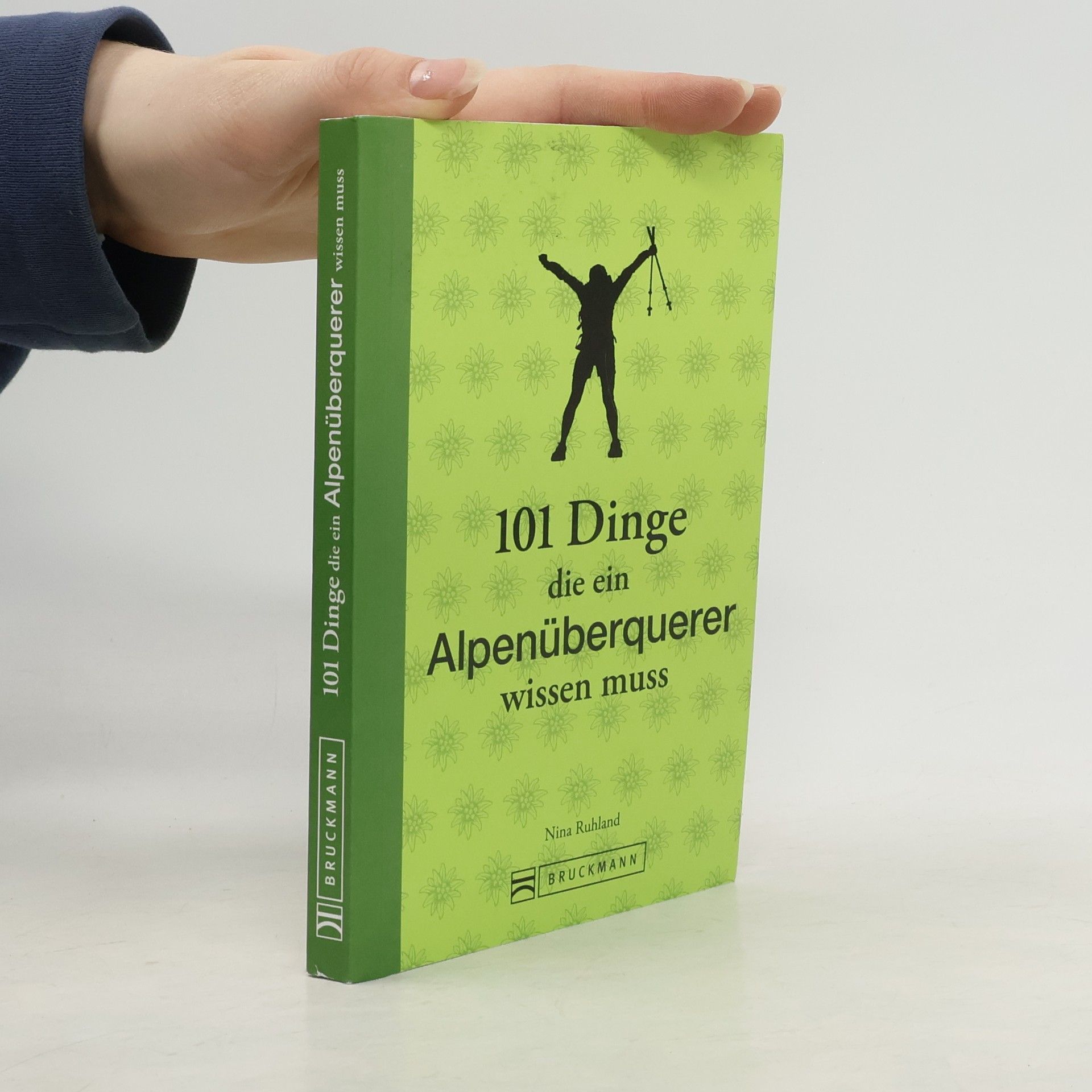 101 Dinge, die ein Alpenüberquerer wissen muss