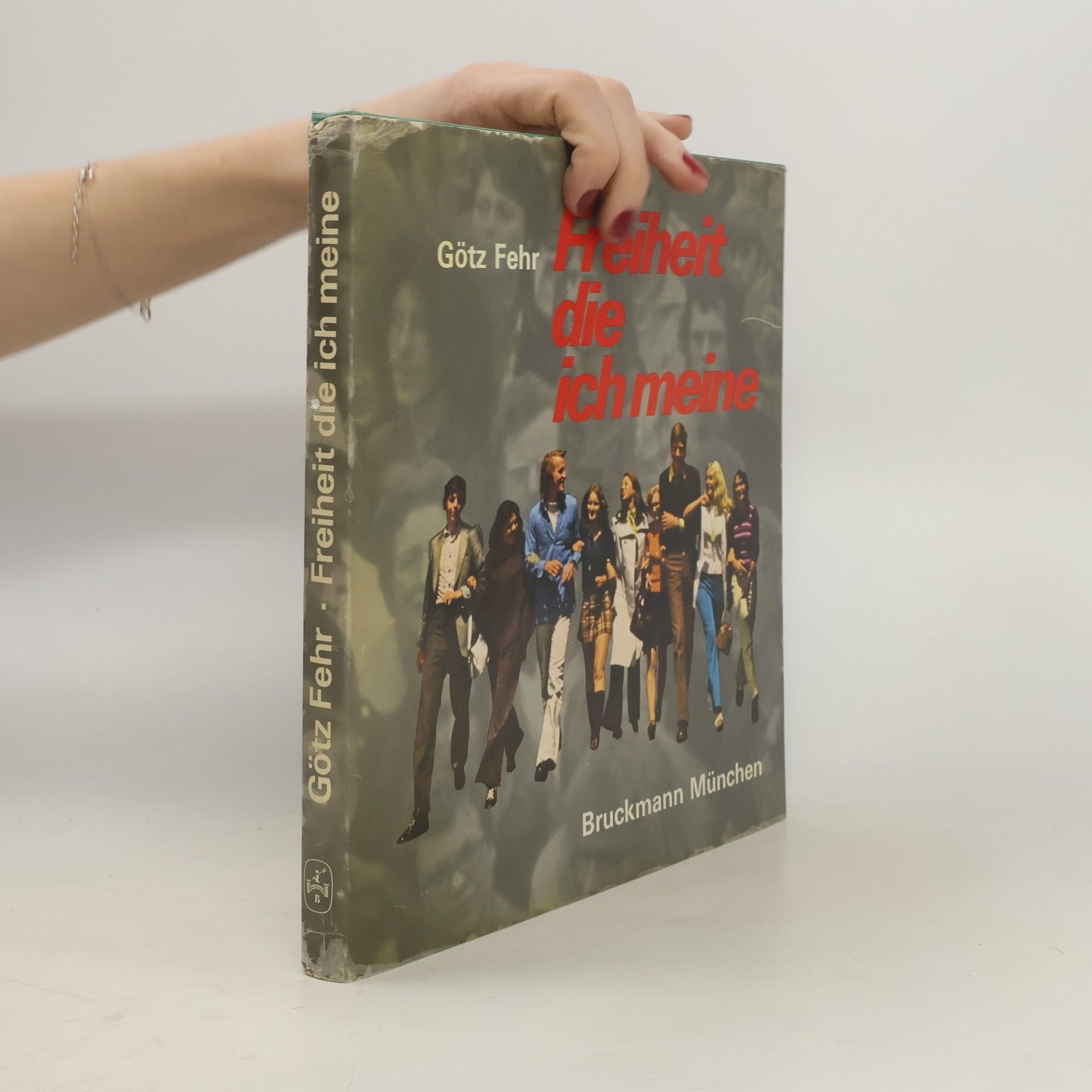 Götz Fehr Freiheit, die ich meine