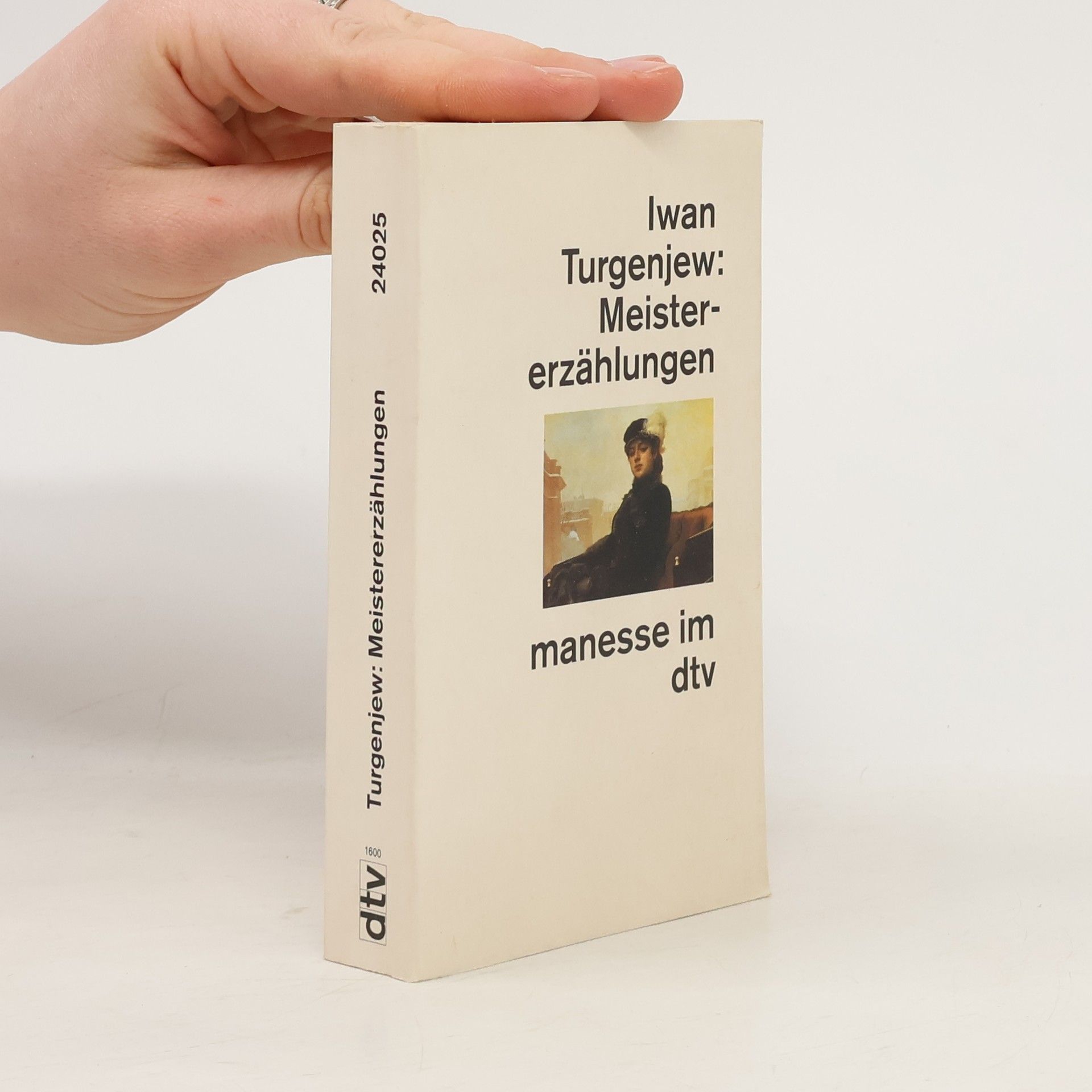 Iwan Sergejewitsch Turgenew Meistererzählungen. Nachw. v. Erich Müller-Kamp