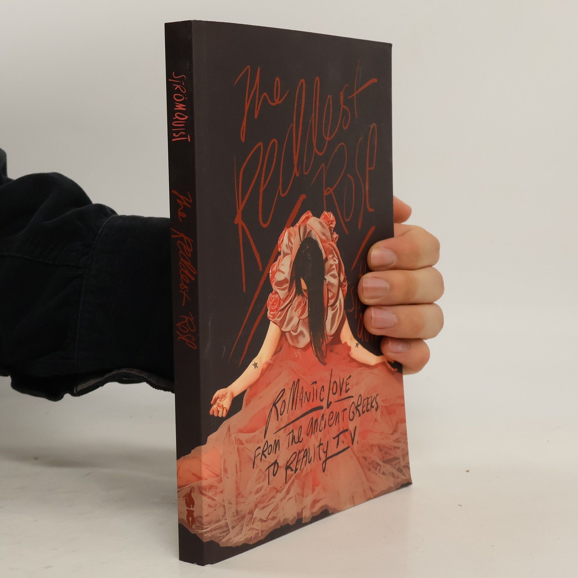 Liv Strömquist The Reddest Rose: Romantic Love from the Ancient Greeks to Reality TV