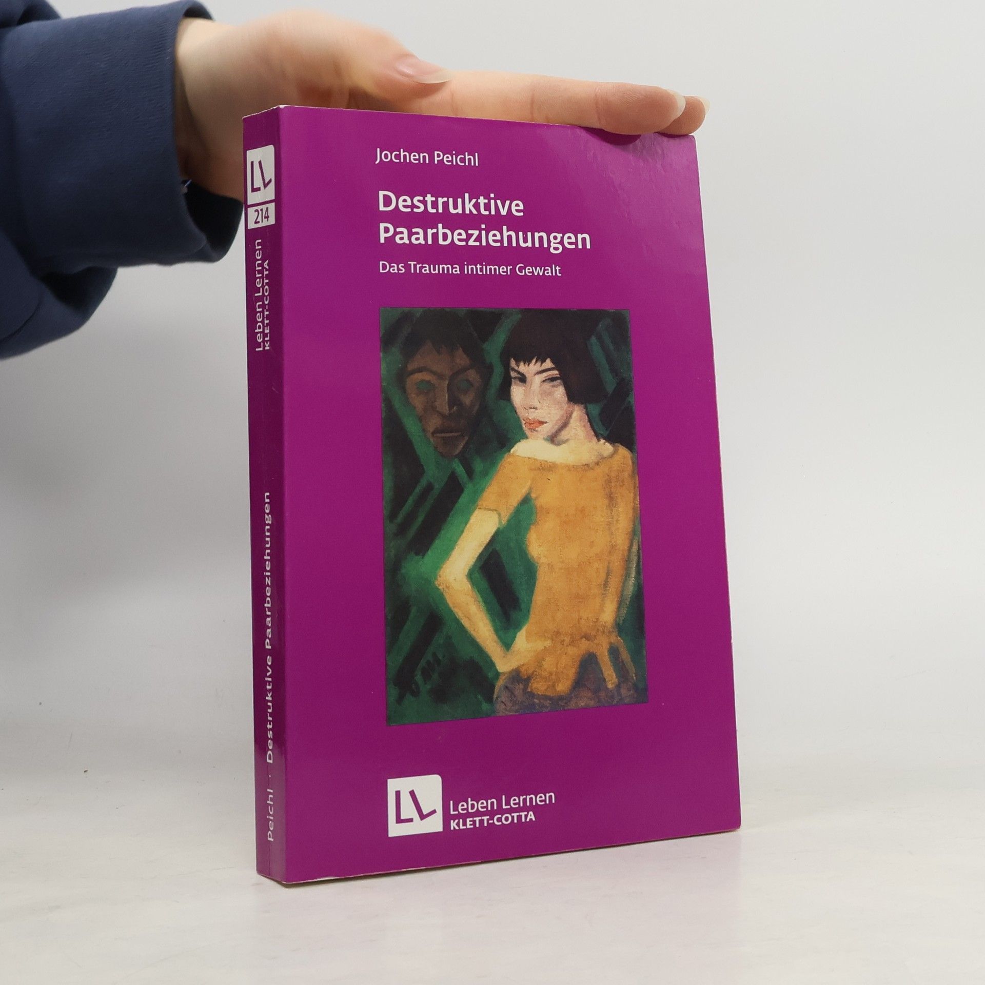 Jochen Peichl Destruktive Paarbeziehungen