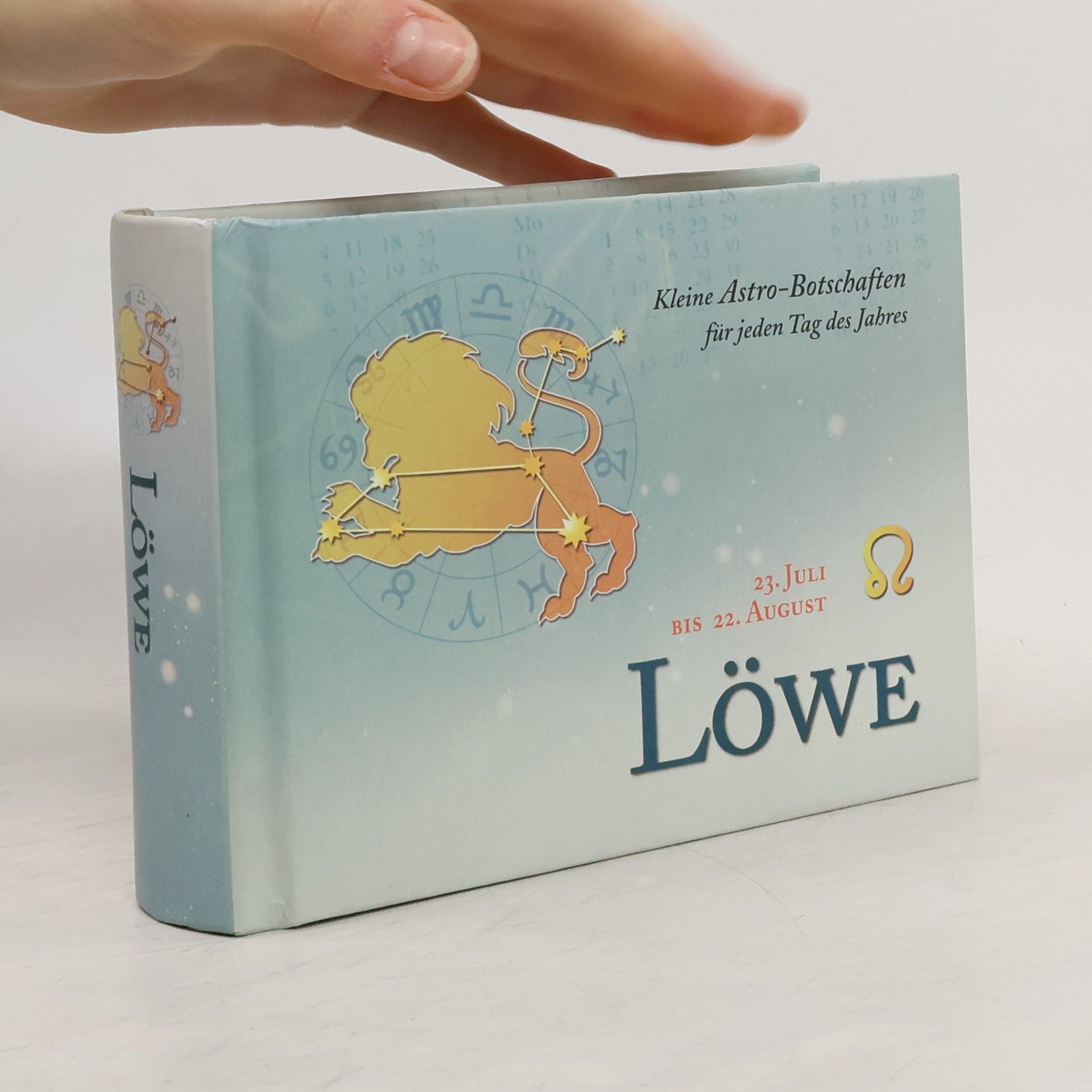 Autorenkollektiv Löwe, kleine Astro-Botschaften für jeden Tag des Jahres - 23. Juli bis 22. August