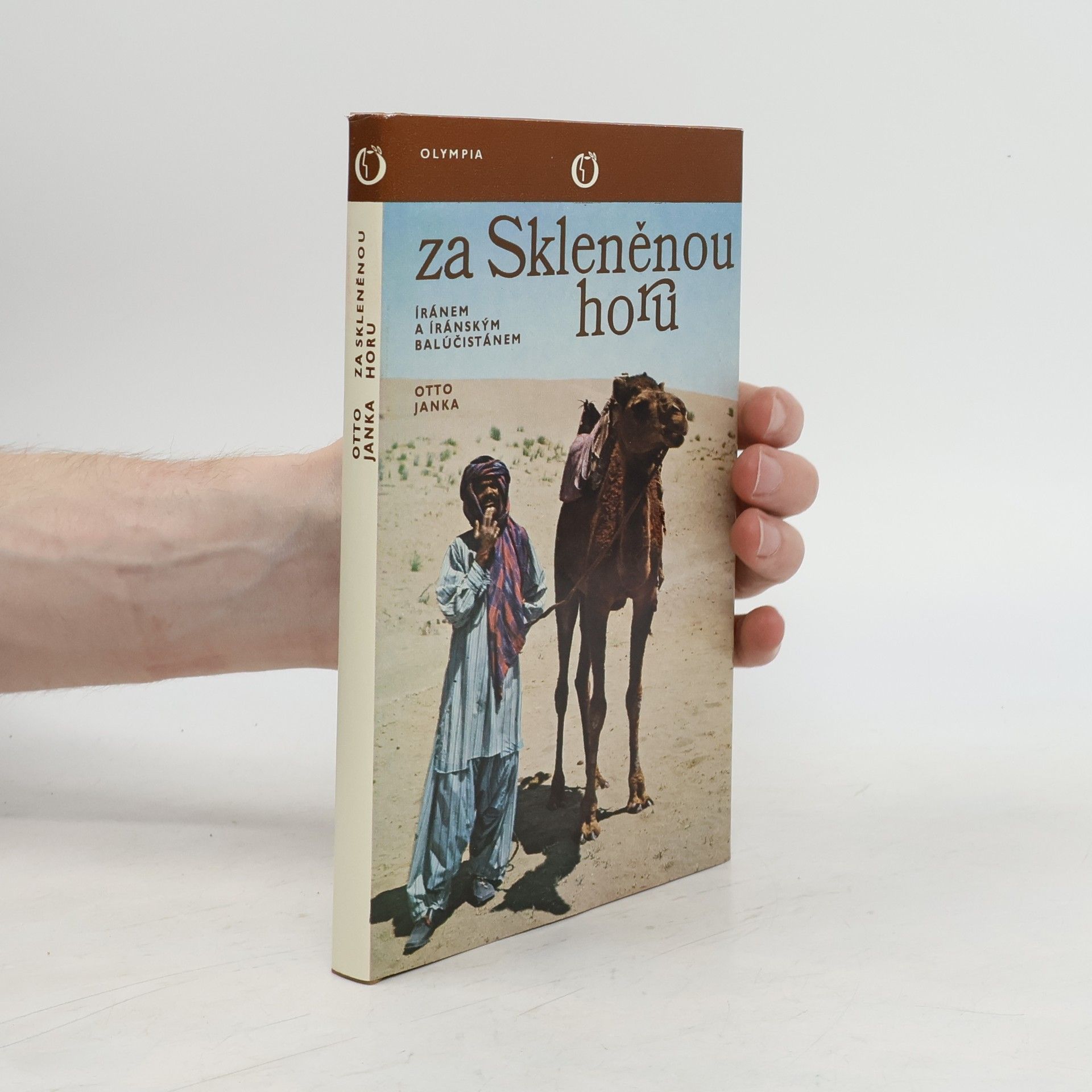 Otto Janka Za Skleněnou horu. Íránem a íránským Balúčistánem