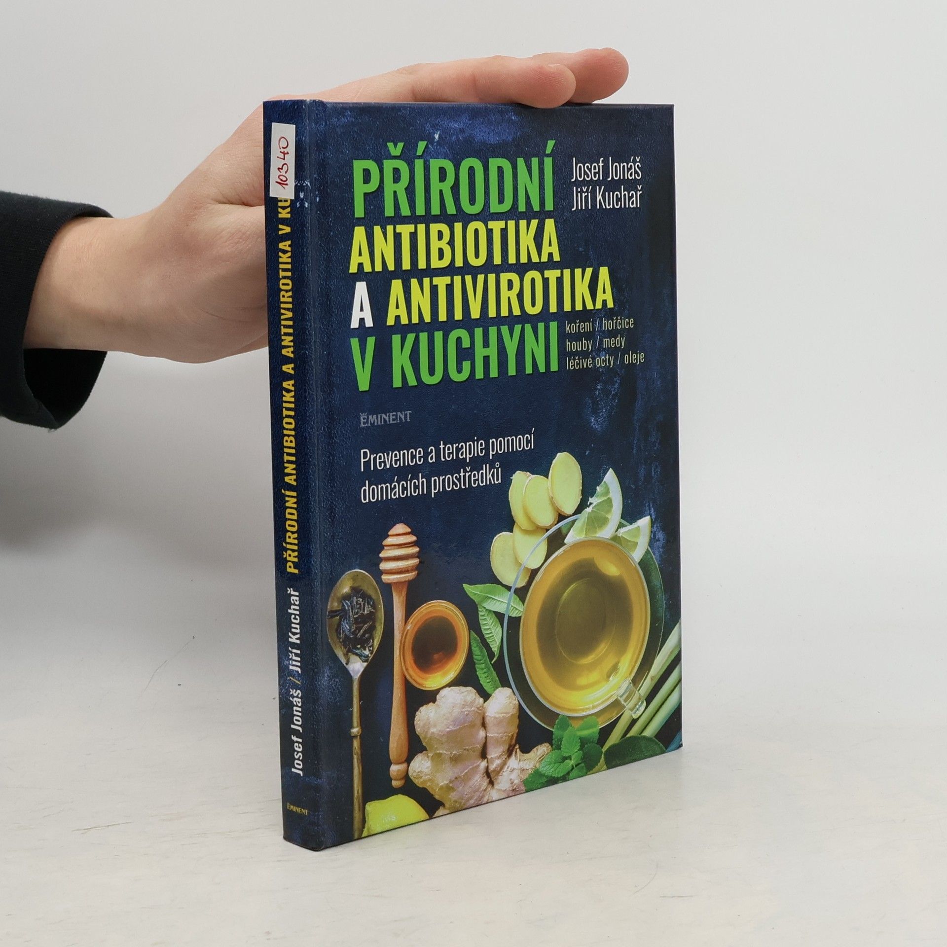 Josef Jonáš Přírodní antibiotika a antivirotika v kuchyni
