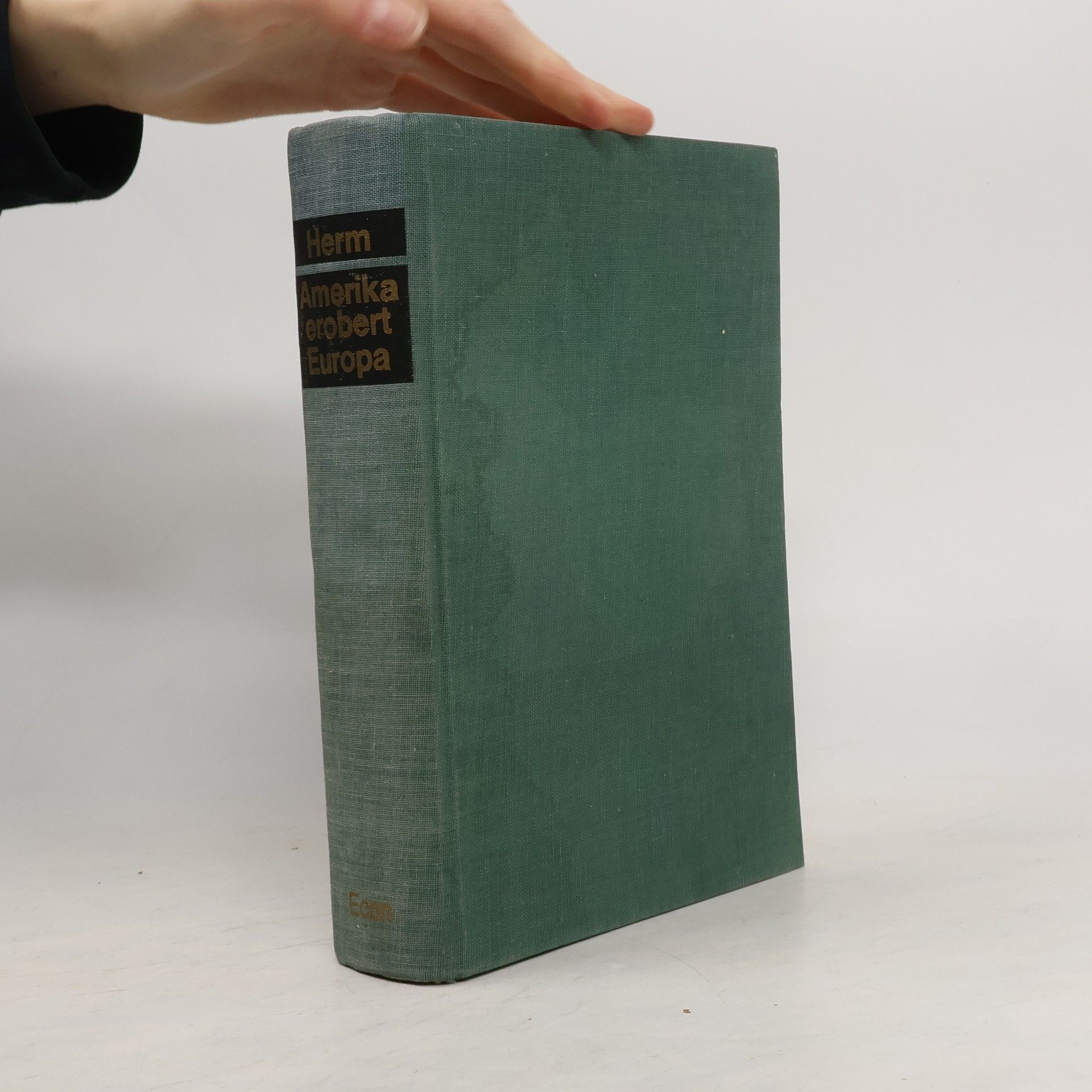 Gerhard Herm Amerika erobert Europa