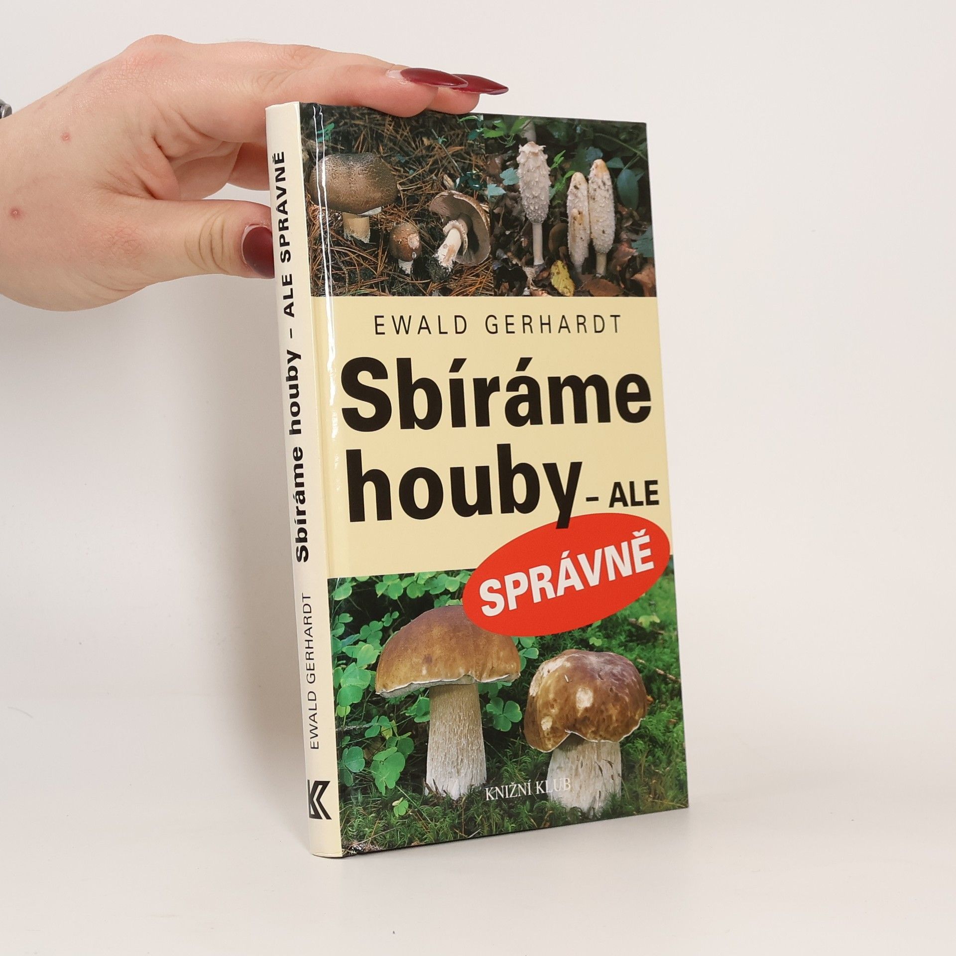 Ewald Gerhardt Sbíráme houby - ale správně
