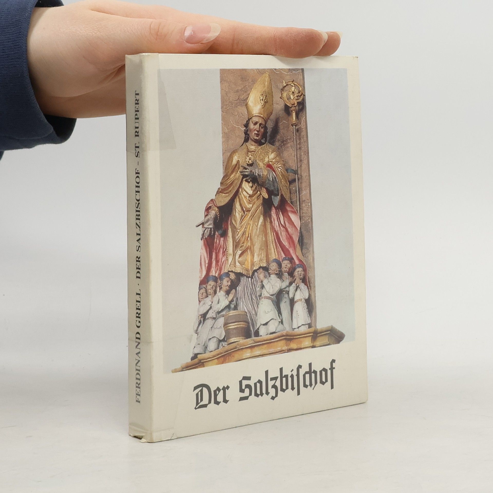 Ferdinand Grell Der Salzbischof