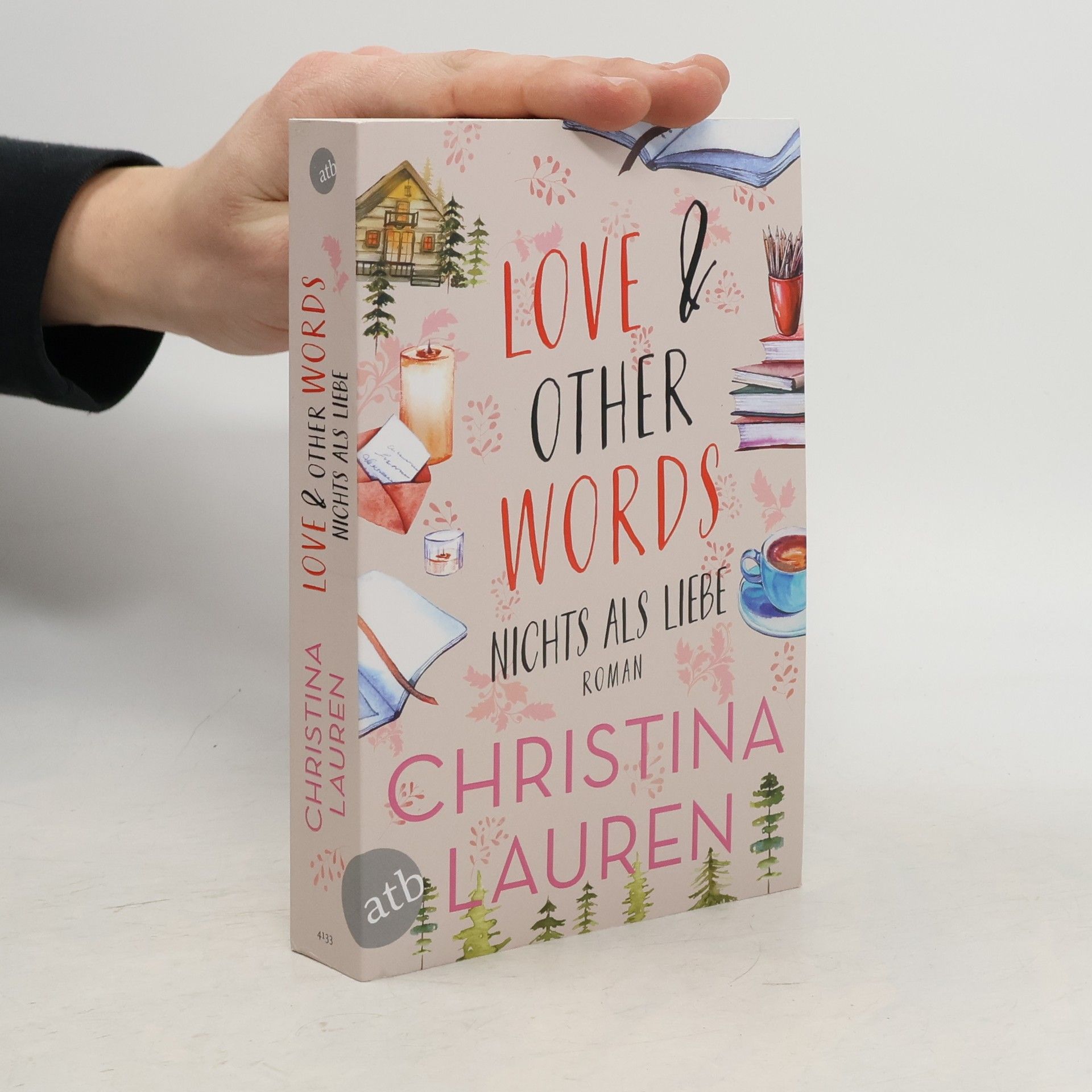Christina Lauren Love And Other Words - Nichts als Liebe