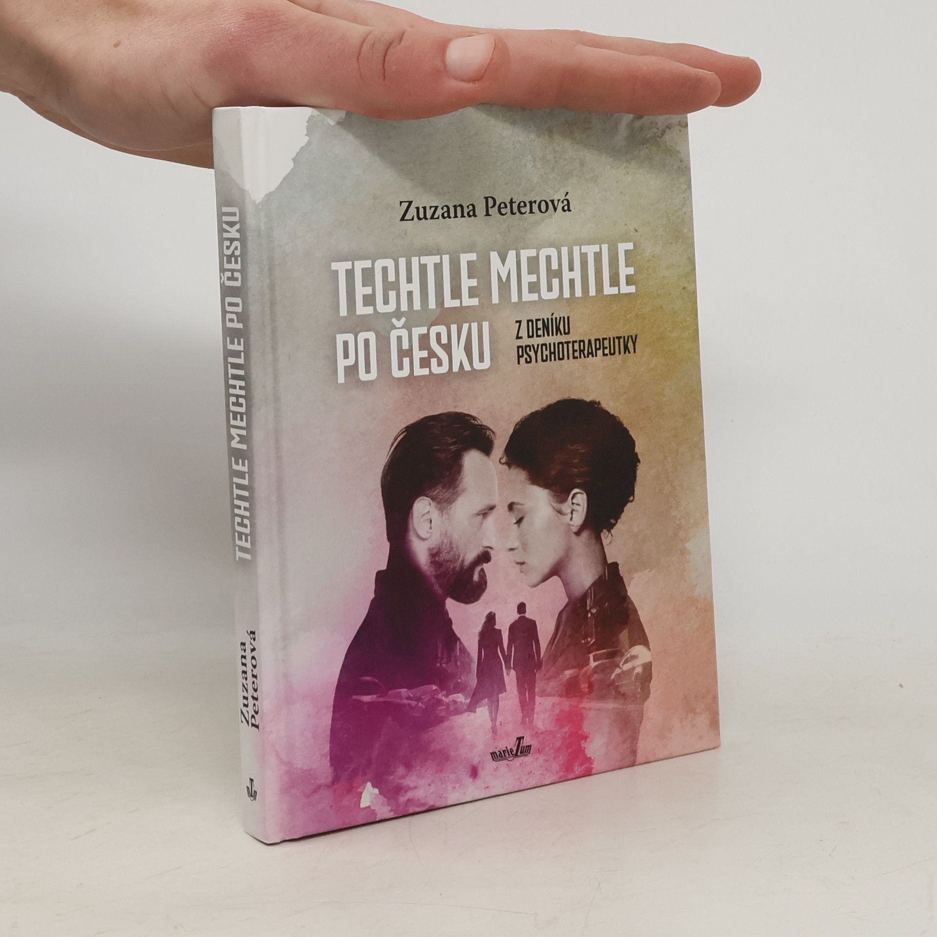 Zuzana Peterová Techtle mechtle po česku : z deníku psychoterapeutky