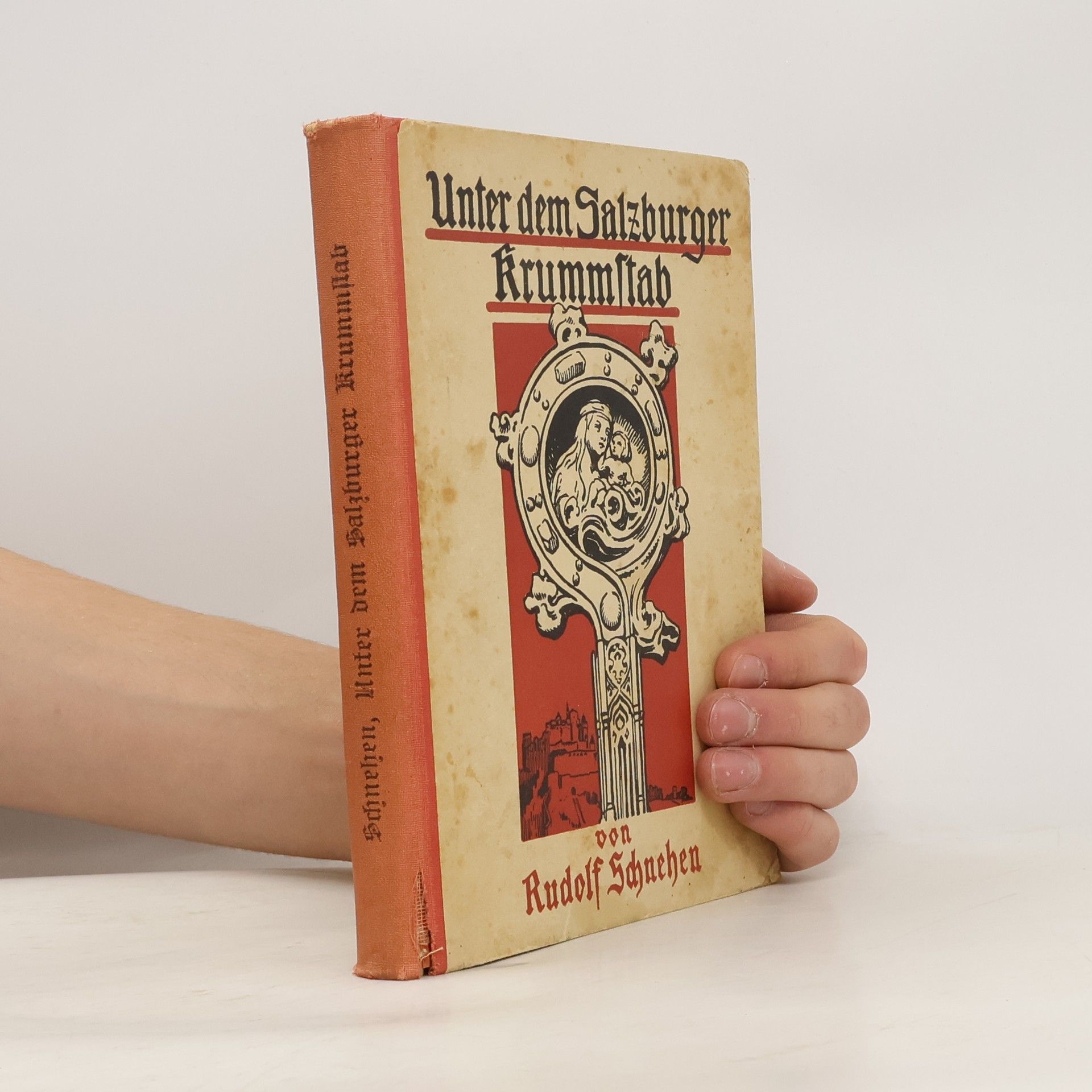 Rudolf von Schnehen Unter dem Salzburger Krummstab