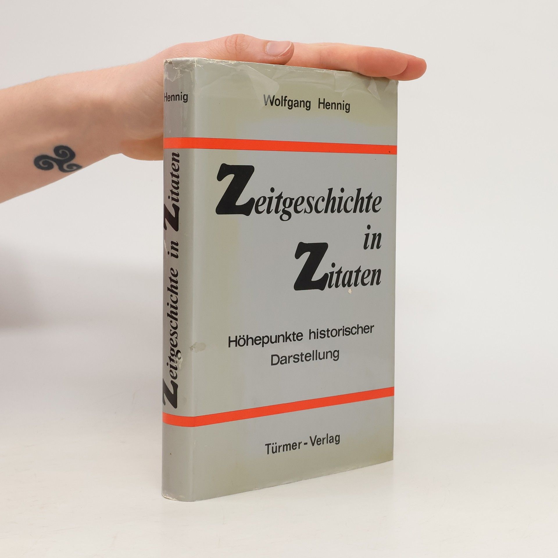 Wolfgang Hennig Zeitgeschichte in Zitaten