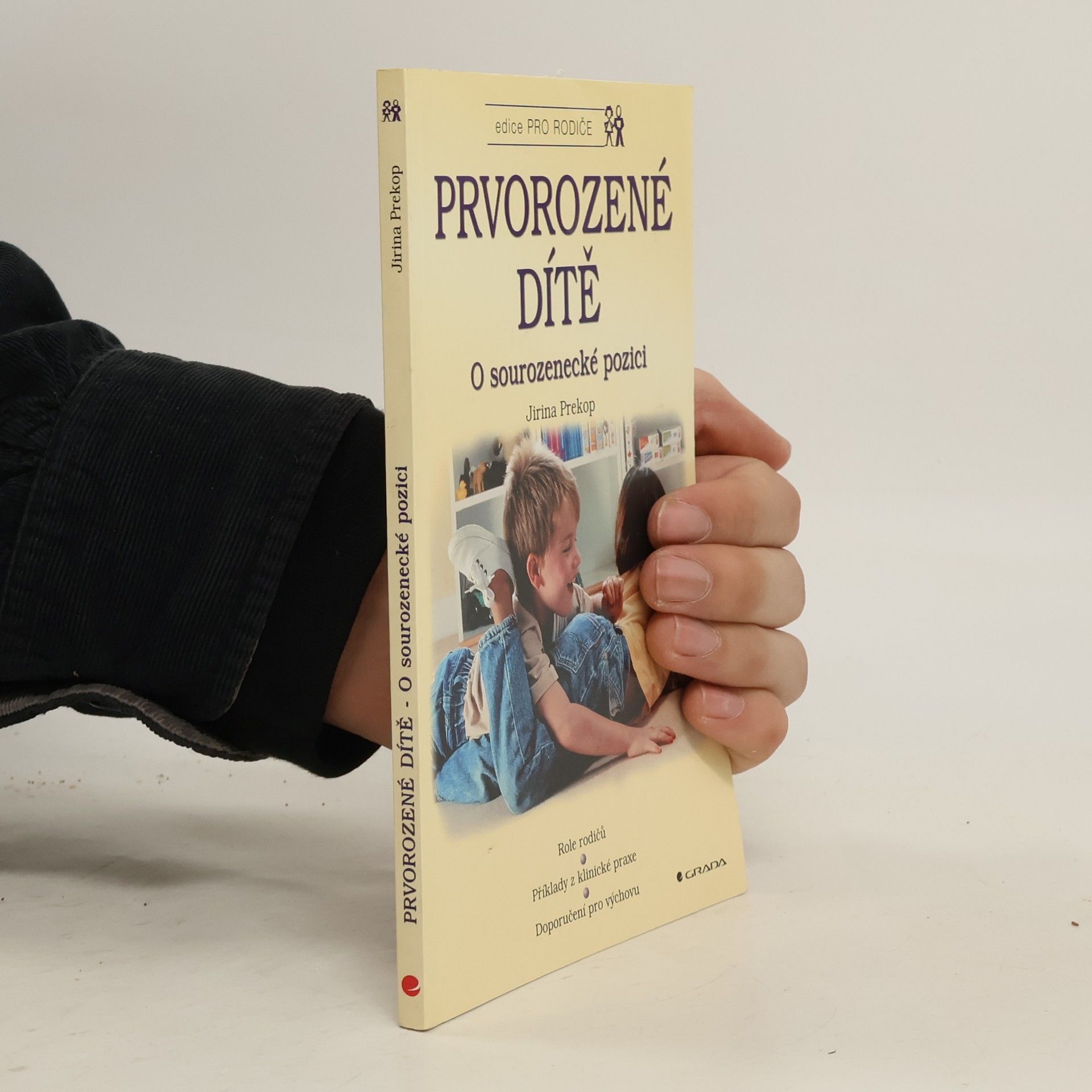 Jiřina Prekopová Prvorozené dítě : o sourozenecké pozici