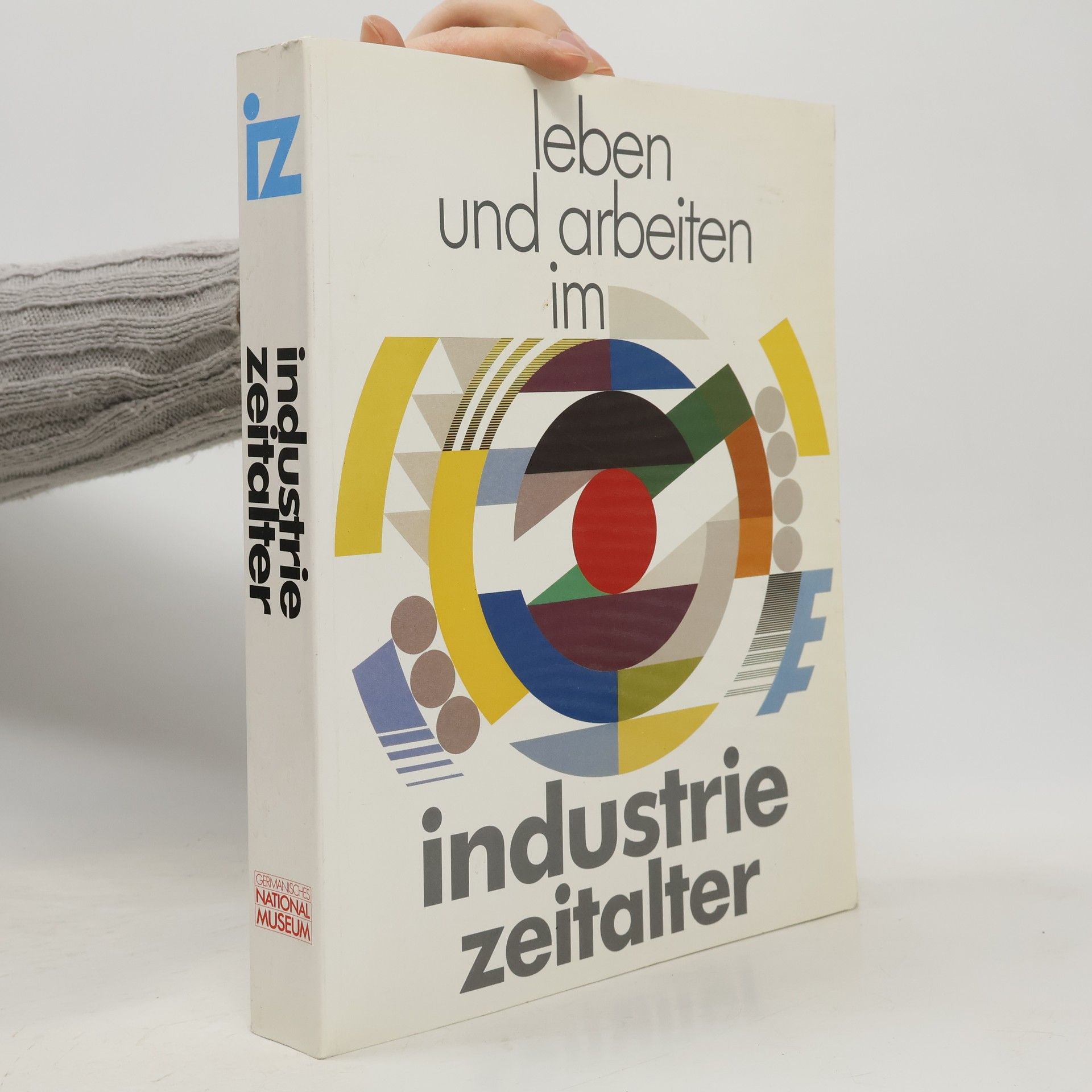 Gerhard Bott Leben und Arbeiten im Industriezeitalter