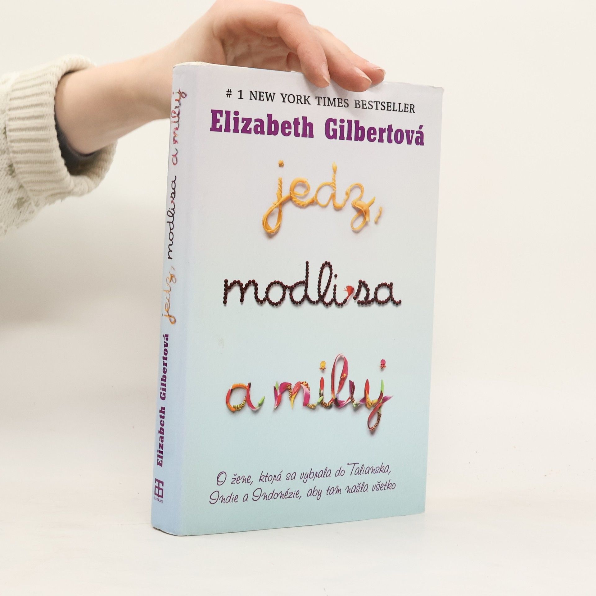 Elizabeth Gilbert Jedz, modli sa a miluj